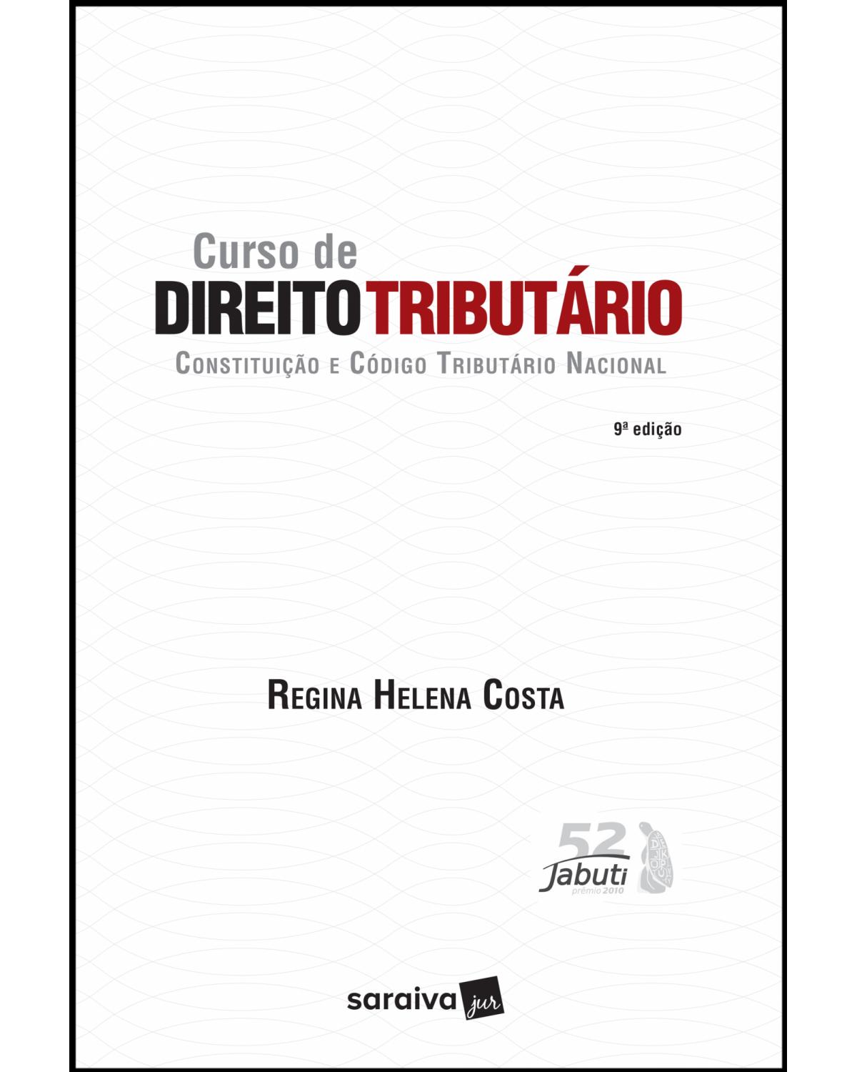 Curso de direito tributário - constituição e código tributário nacional - 9ª Edição | 2019