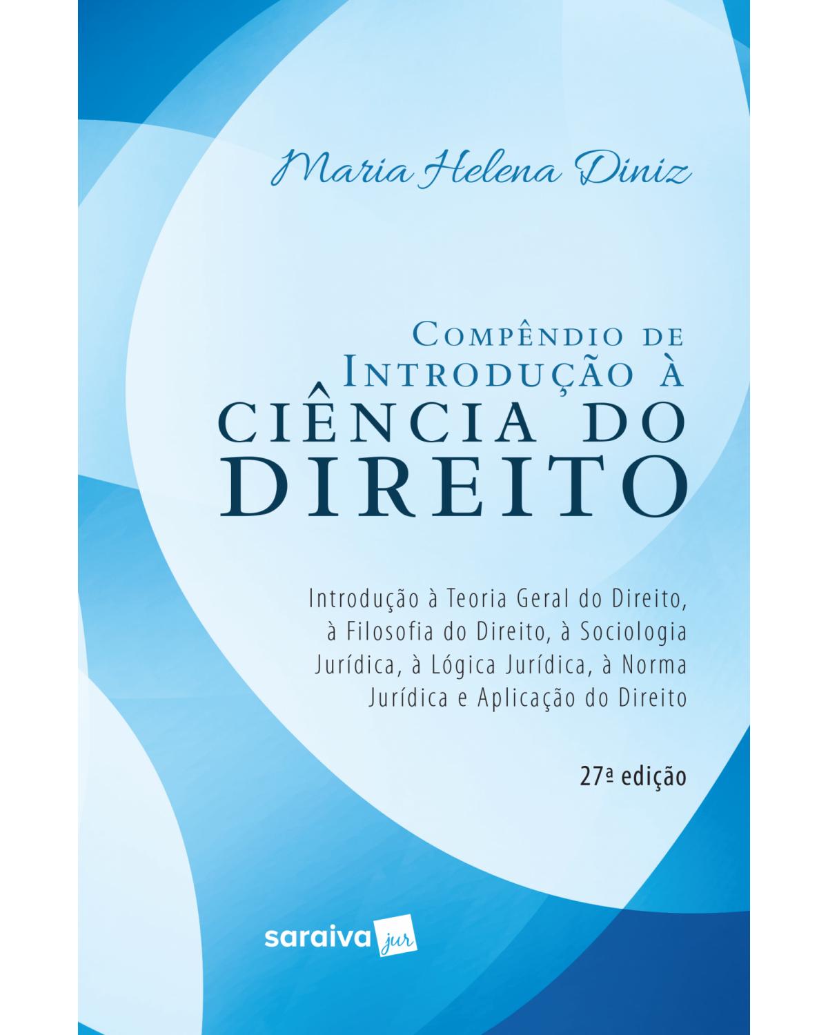 Compêndio de introdução à ciência do direito - 27ª Edição | 2019