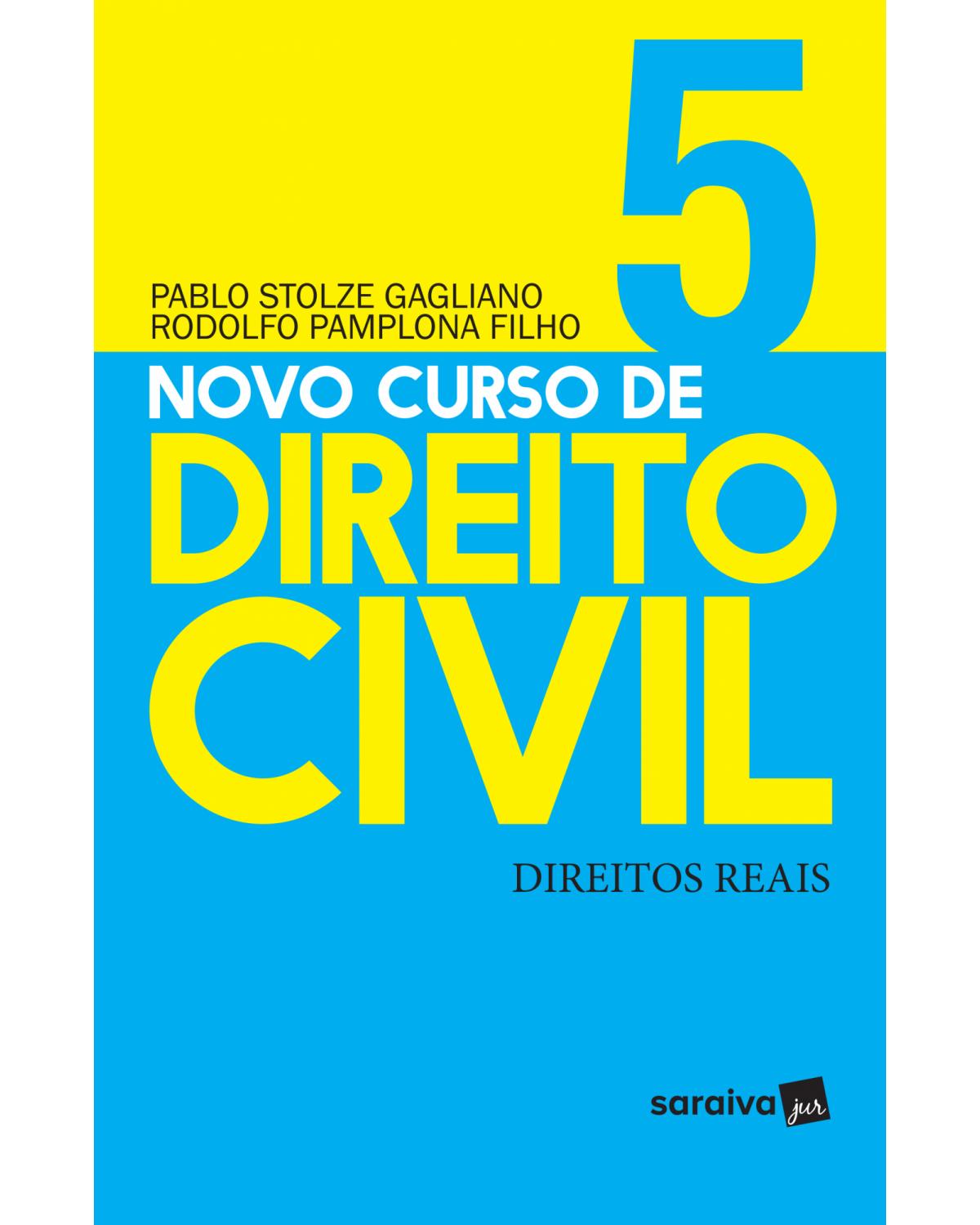 Novo curso de direito civil - Volume 5: direitos reais - 1ª Edição | 2018