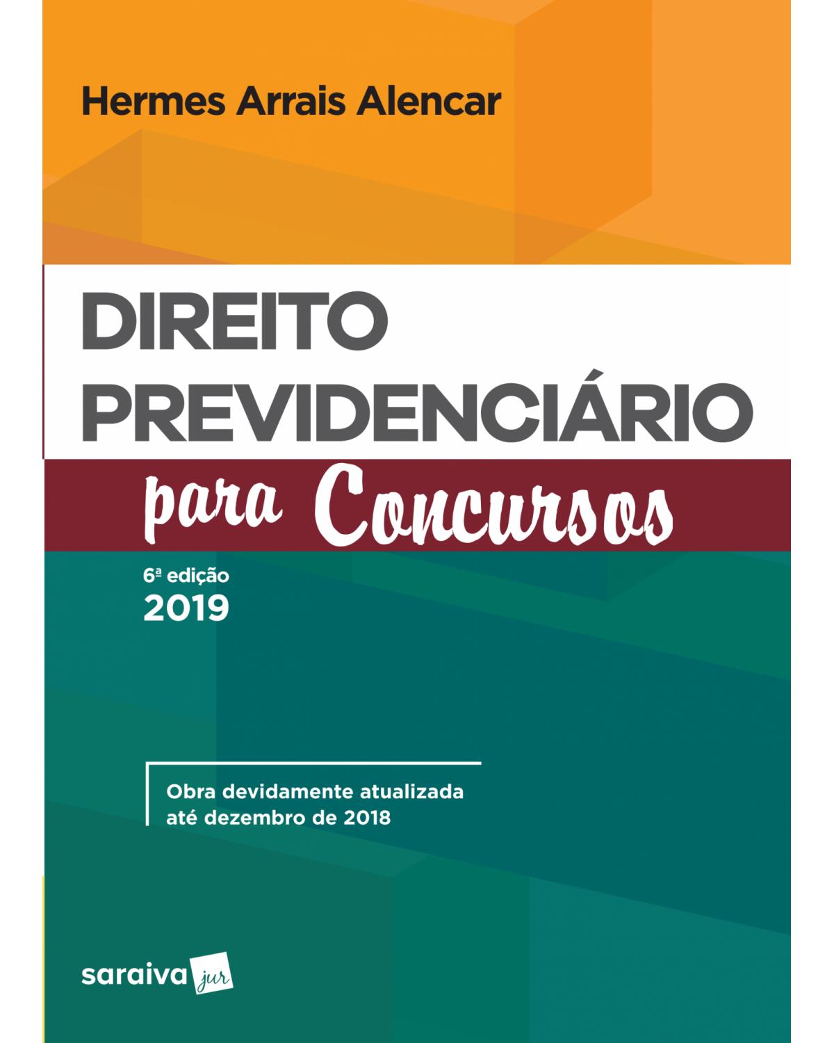 Direito previdenciário para concursos - 6ª Edição | 2019