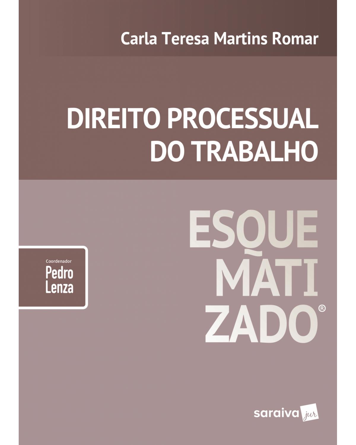 Direito processual do trabalho esquematizado - 1ª Edição | 2019