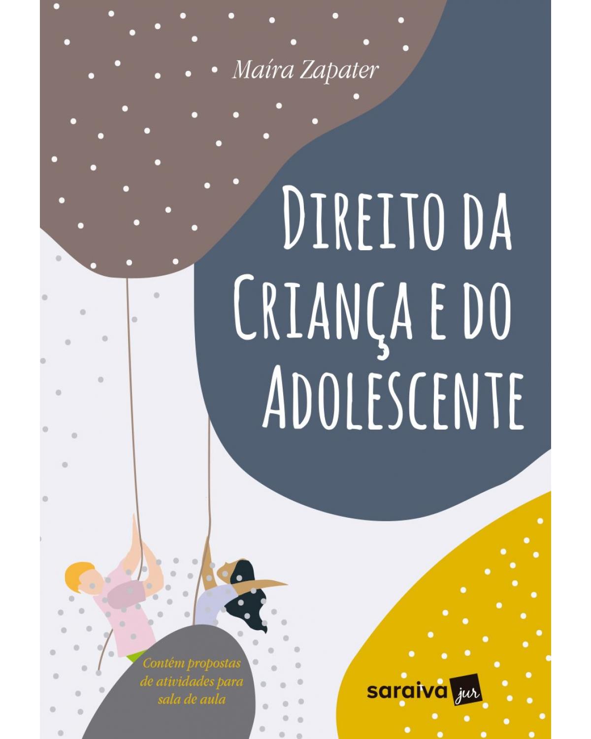 Direito da criança e do adolescente - 1ª Edição | 2019