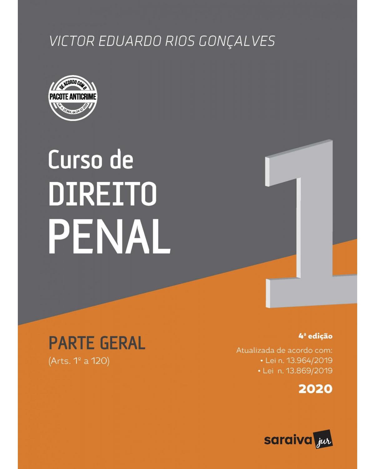 Curso de direito penal - Volume 1: parte geral - 4ª Edição | 2020