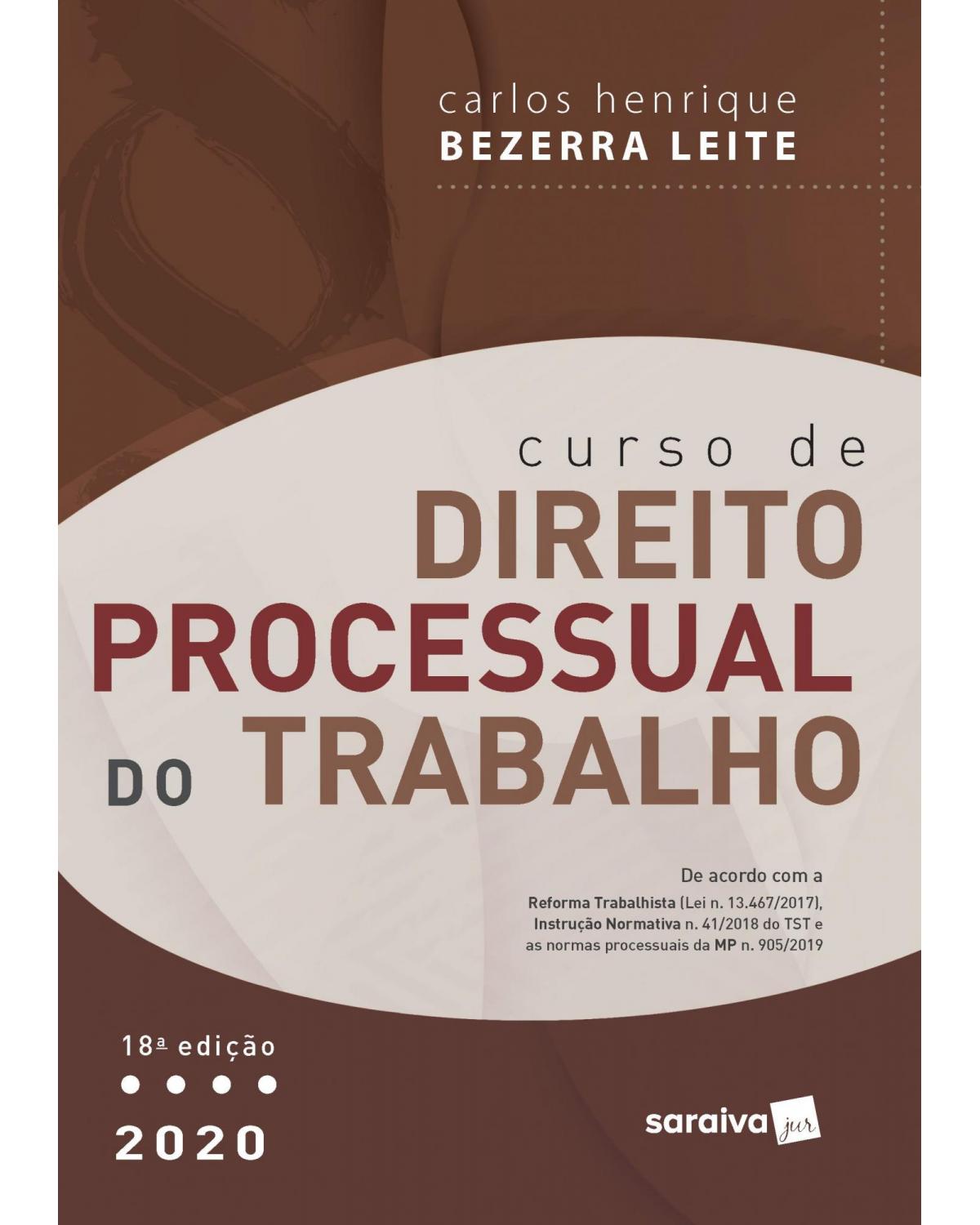 Curso de direito processual do trabalho - 18ª Edição | 2020