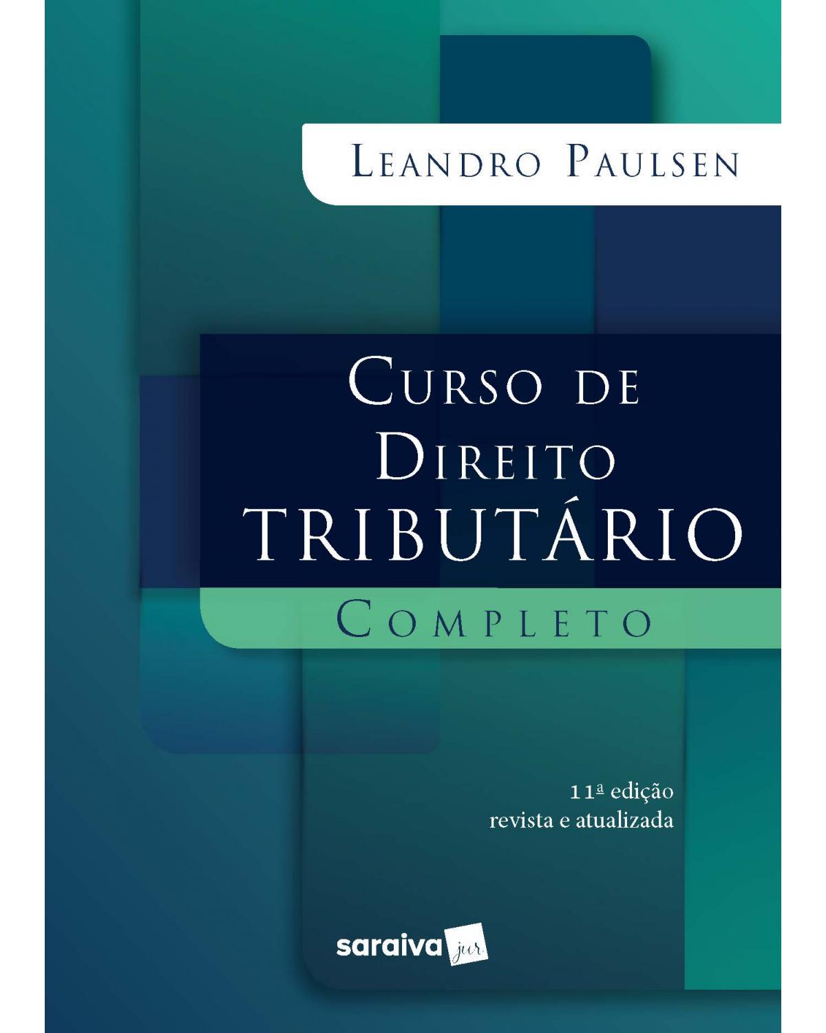 Curso de direito tributário completo - 11ª Edição | 2020