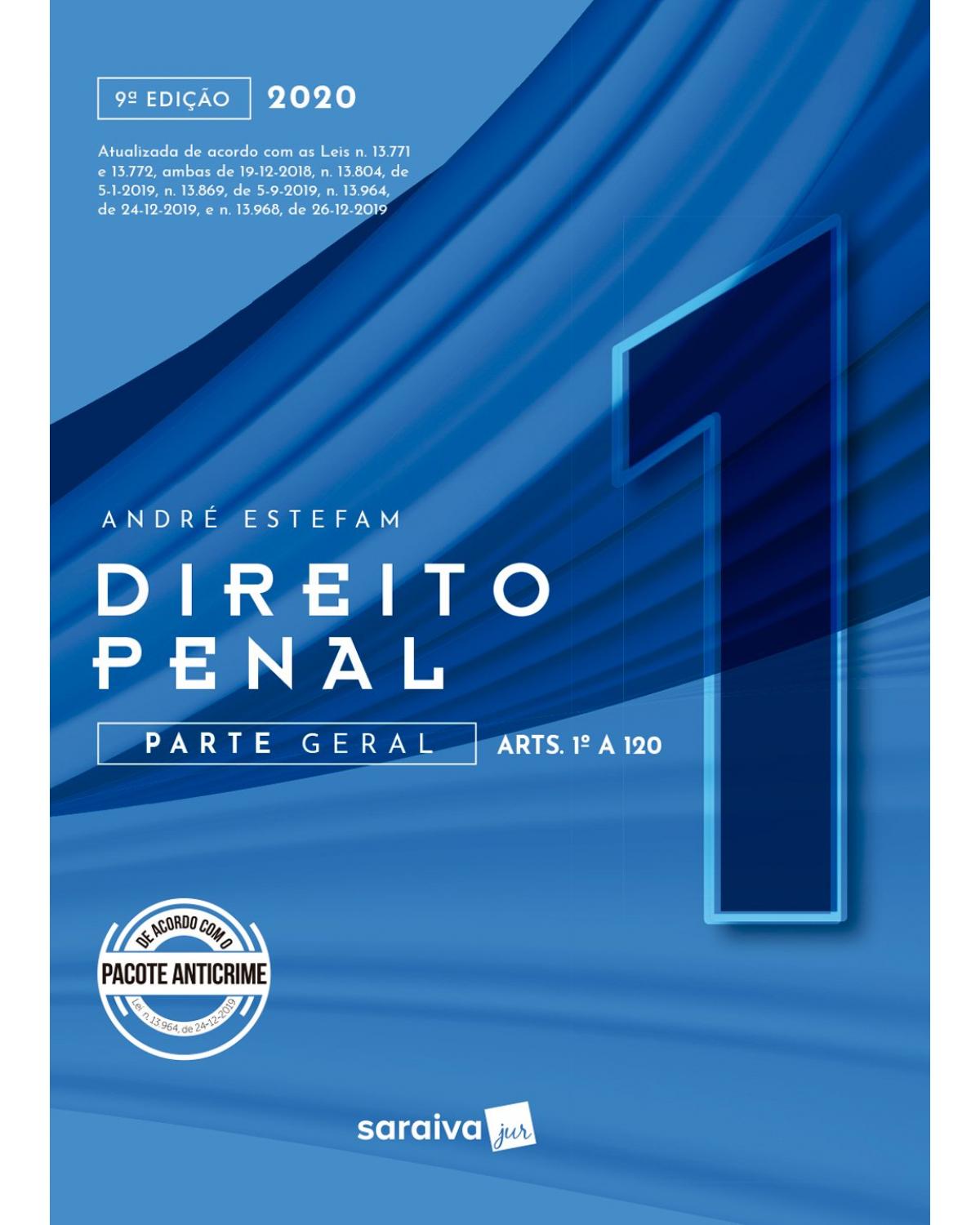 Direito penal - Parte geral - Volume 1:  - 9ª Edição | 2020