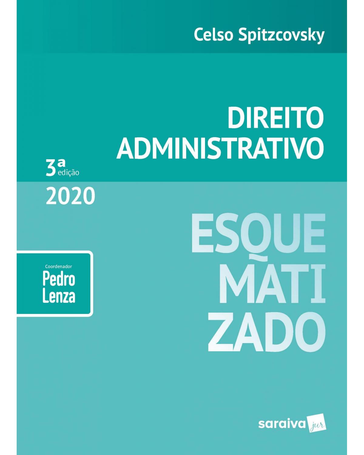 Direito administrativo - esquematizado® - 3ª Edição | 2020