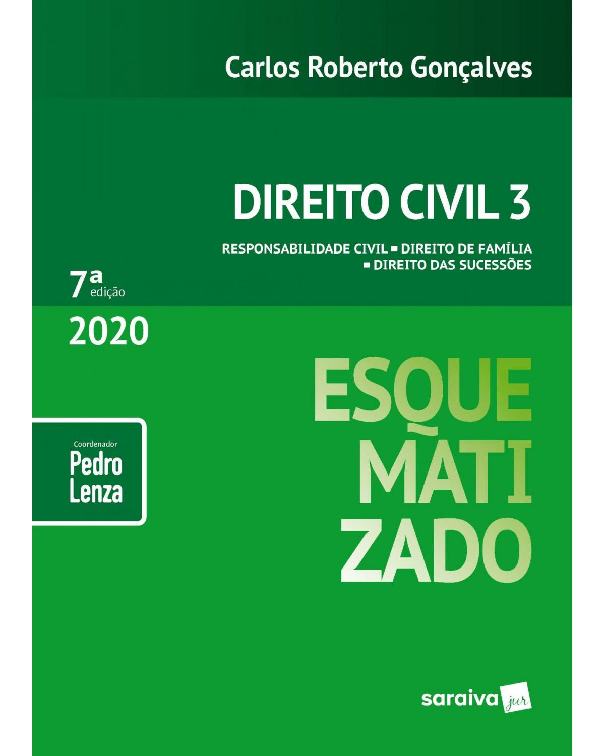 Direito Civil Esquematizado - Vol.3 - 7ª Edição 2020 - Volume 3:  - 7ª Edição | 2020