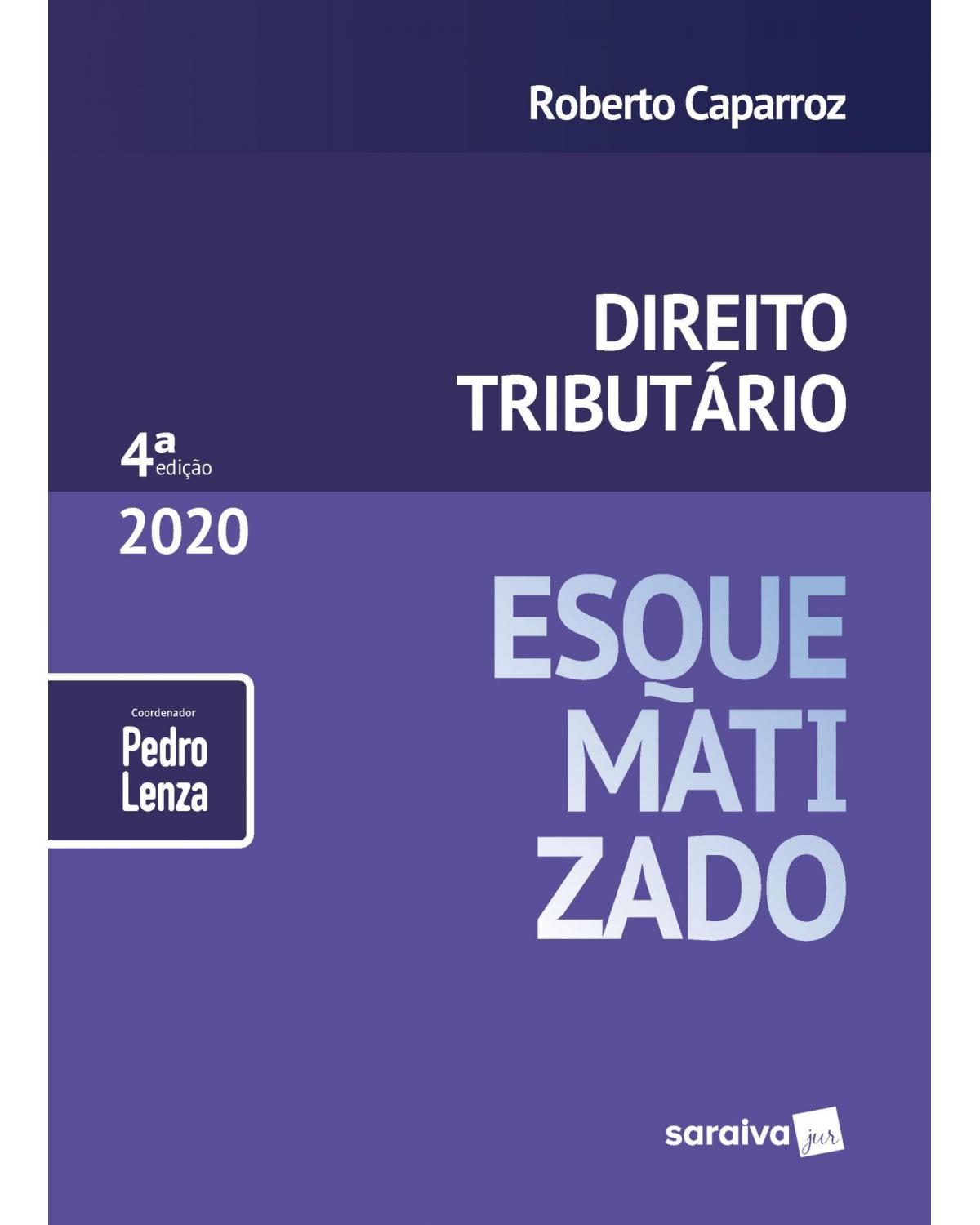 Direito tributário esquematizado - 4ª Edição | 2020