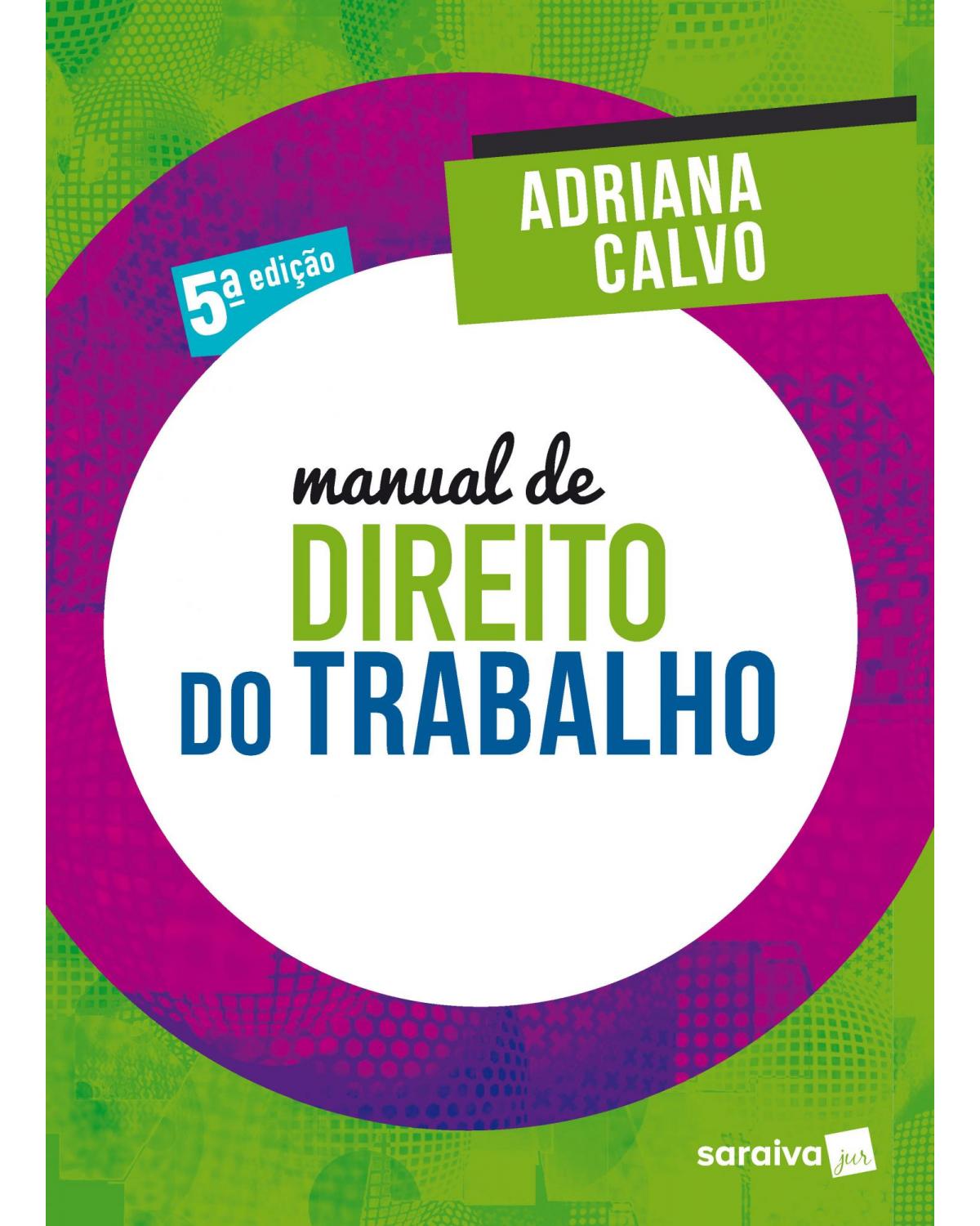 Manual de direito do trabalho - 5ª Edição | 2020