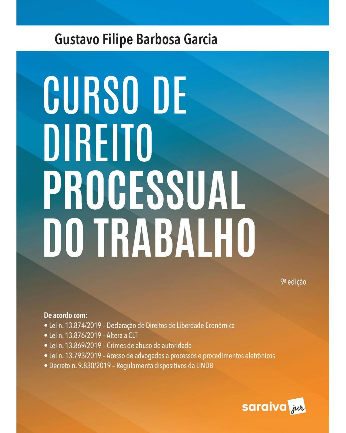 Curso de direito processual do trabalho - 9ª Edição | 2020