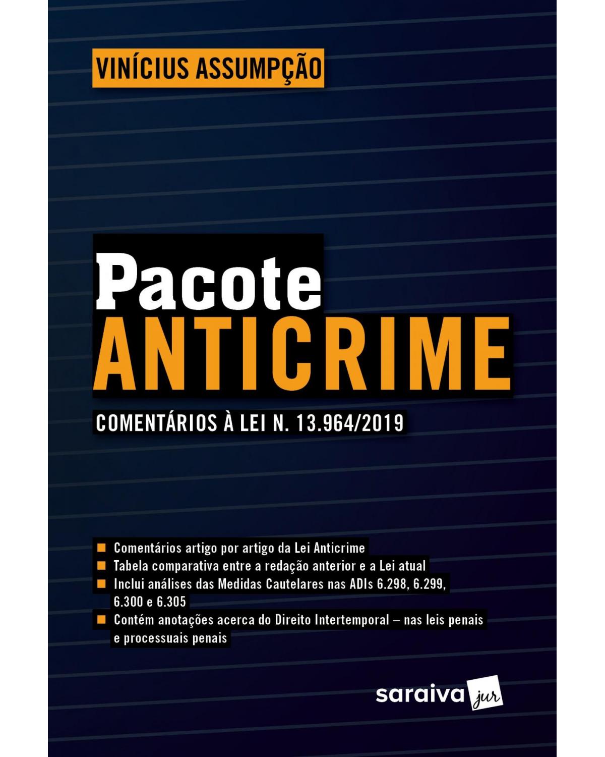 Pacote anticrime - comentários à lei n. 13.964/2019 - 1ª Edição | 2020