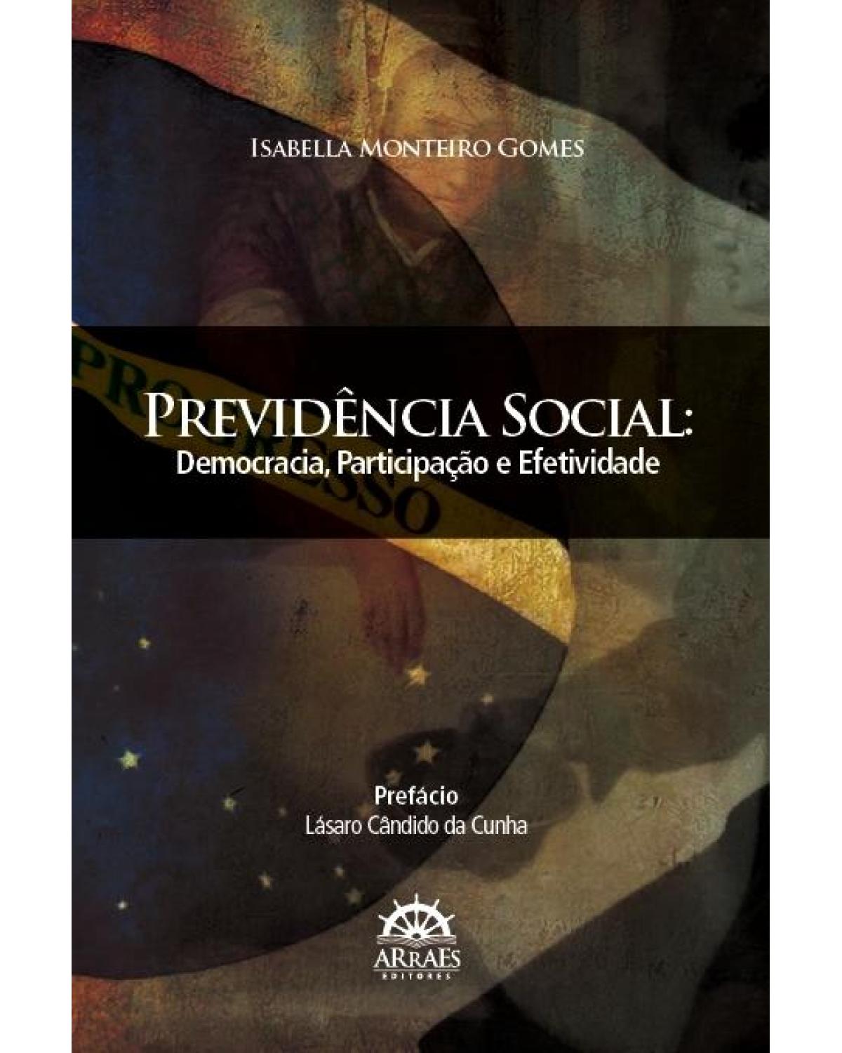 Previdência social: democracia, participação e efetividade - 1ª Edição | 2011