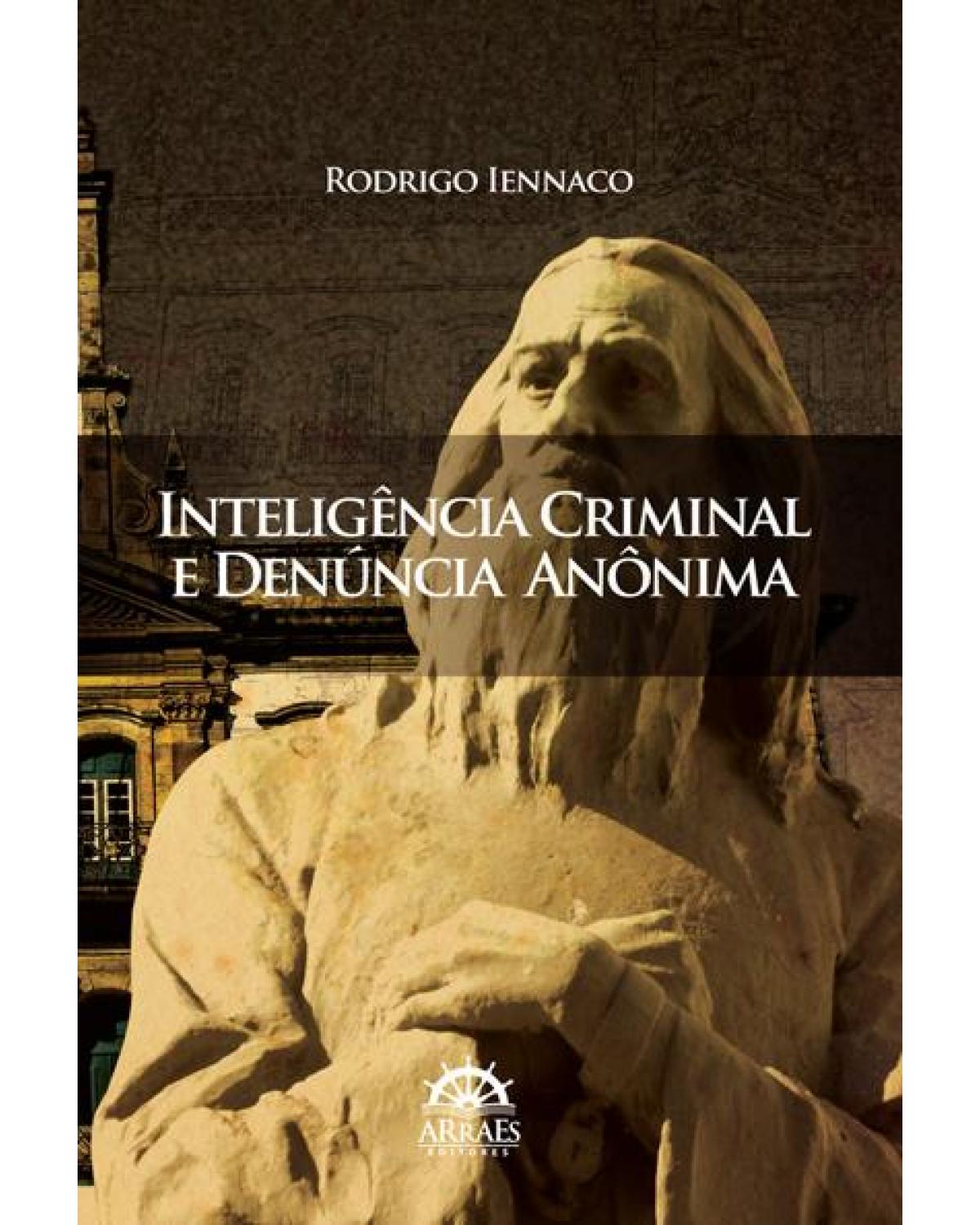 Inteligência criminal e denúncia anônima - 1ª Edição