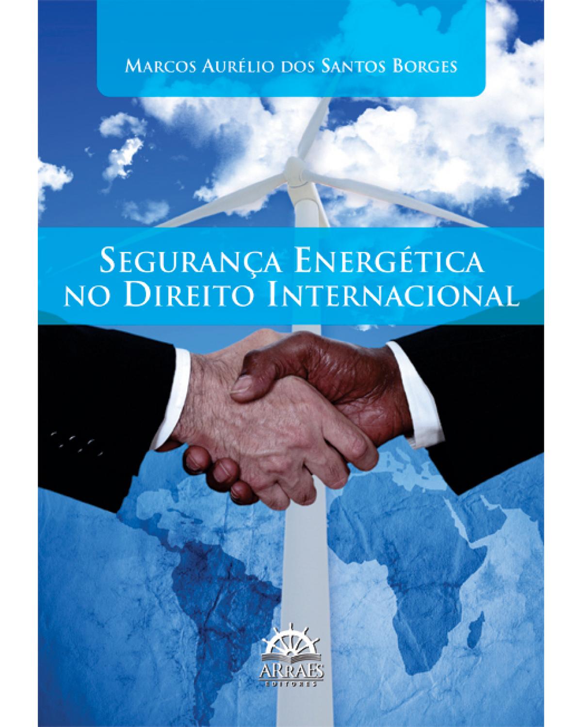 Segurança energética no direito internacional - 1ª Edição