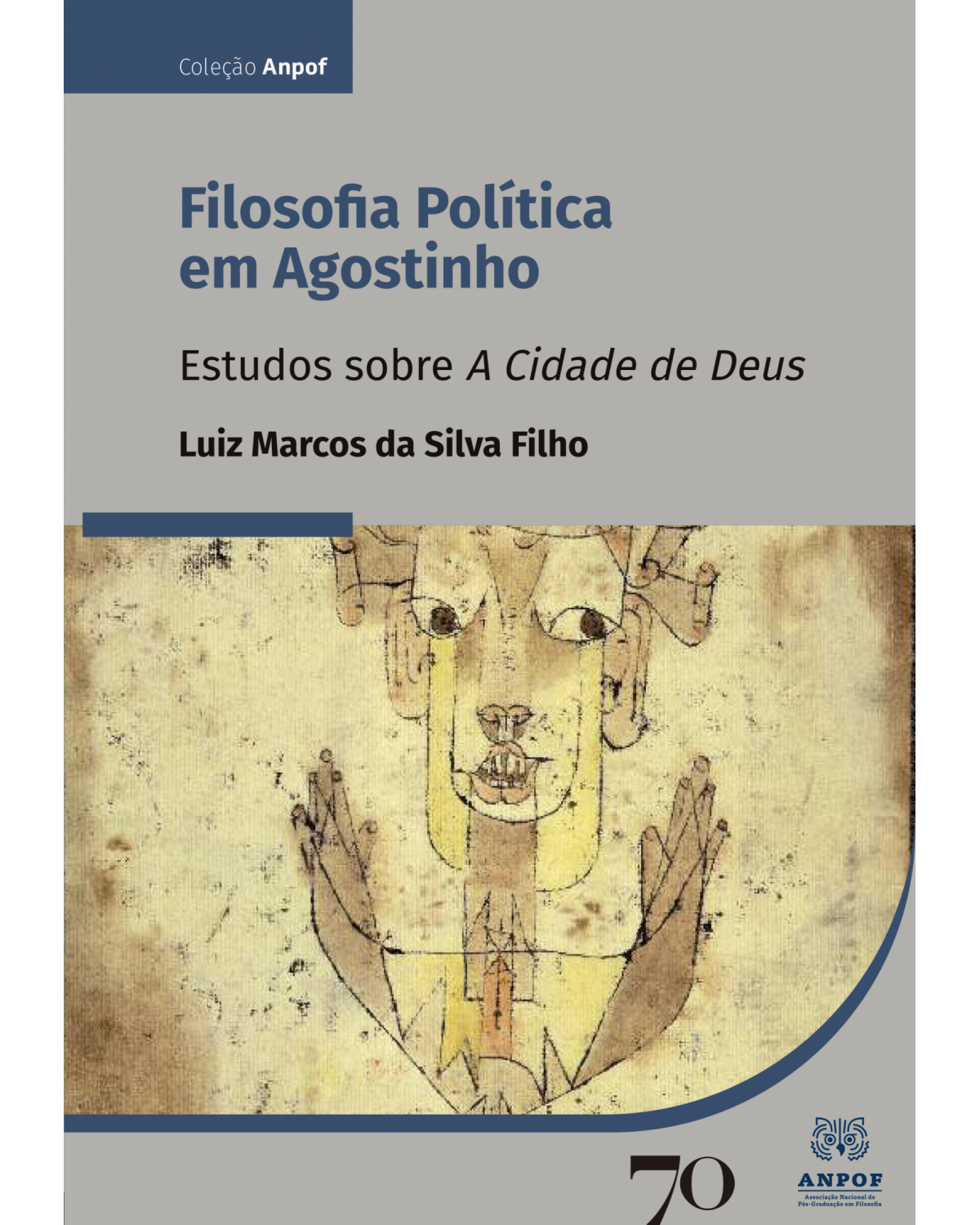 Filosofia política em Agostinho: estudos sobre A cidade de Deus - 1ª Edição | 2022