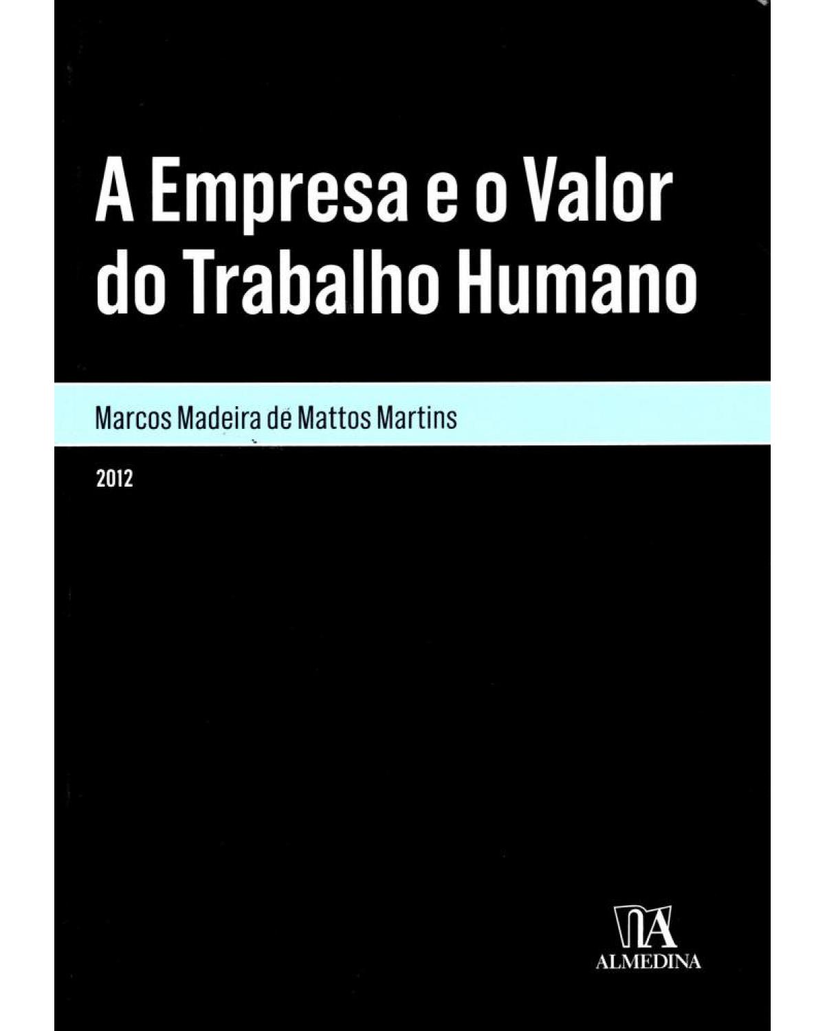 A empresa e o valor do trabalho humano - 1ª Edição | 2012
