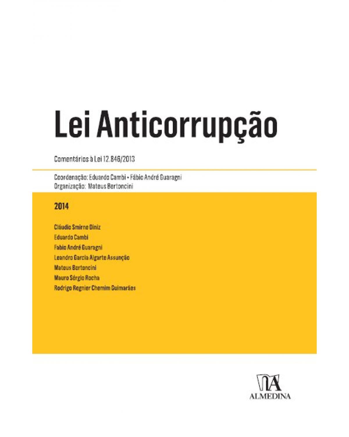 Lei anticorrupção: Comentários à lei 12.846/2013 - 1ª Edição | 2014