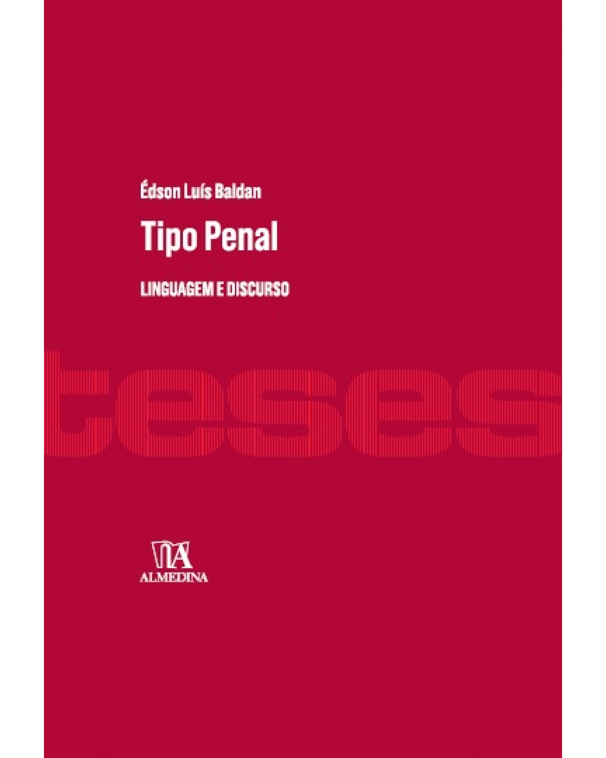 Tipo penal: Linguagem e discurso - 1ª Edição | 2015