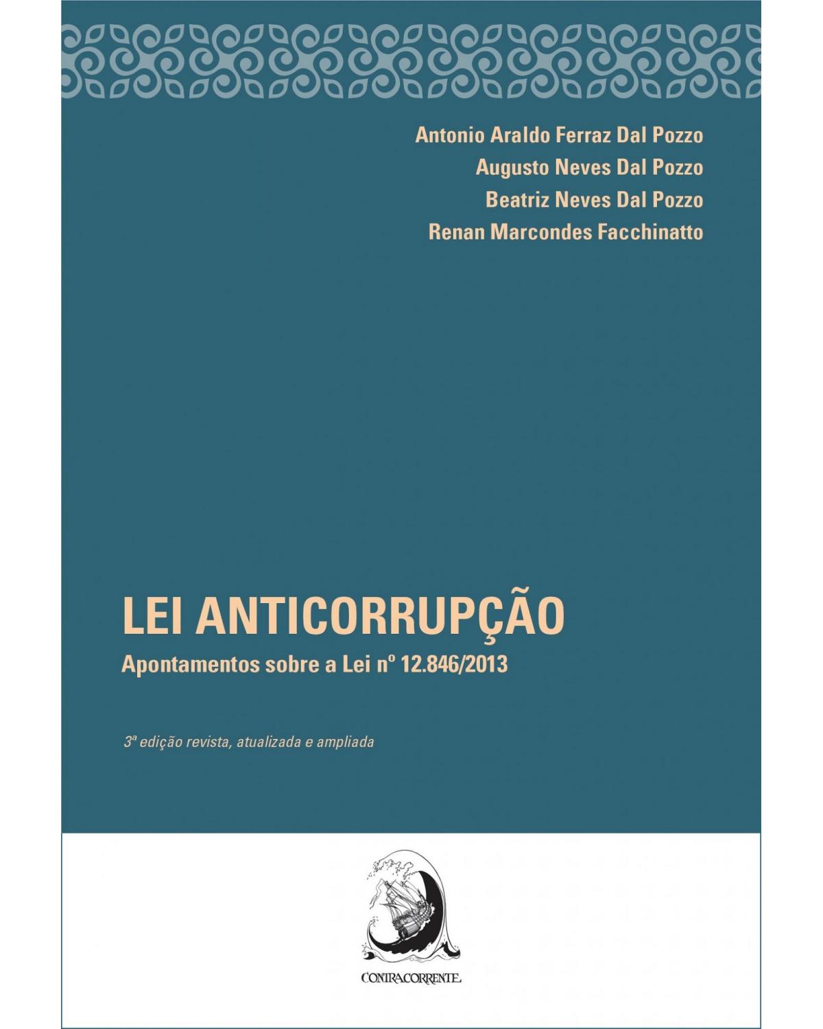 Lei anticorrupção - apontamentos sobre a lei n. 12.846/2013 - 3ª Edição | 2019