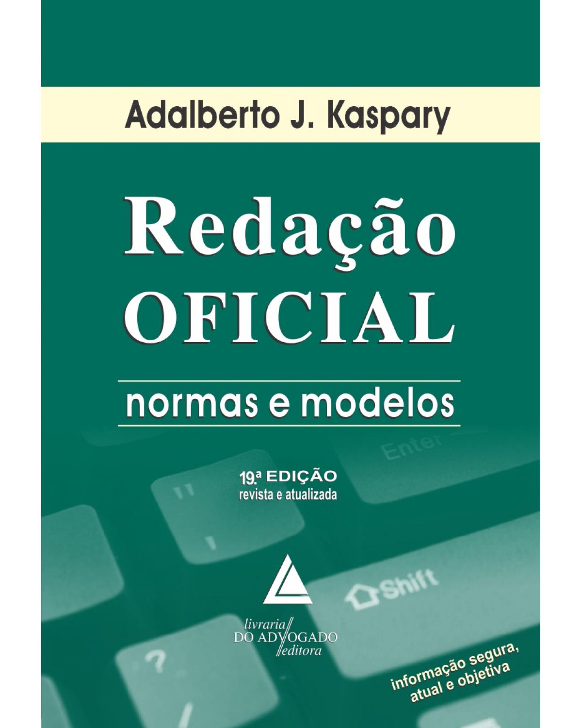 Redação Oficial: Normas e Modelos - 19ª Edição | 2016