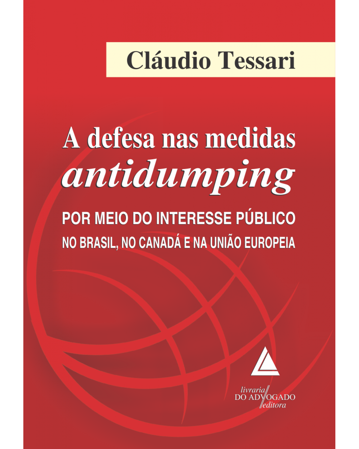 A defesa nas medidas antidumping - 1ª Edição | 2016