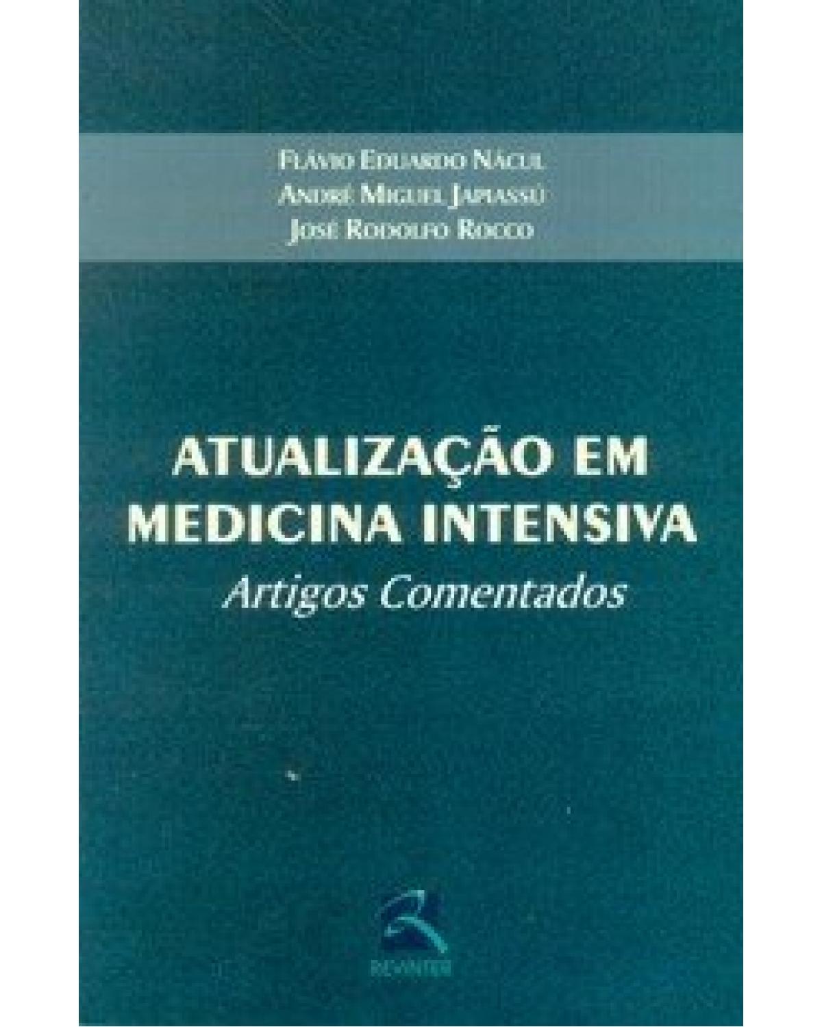 Atualização em medicina intensiva: artigos comentados - 1ª Edição | 2004