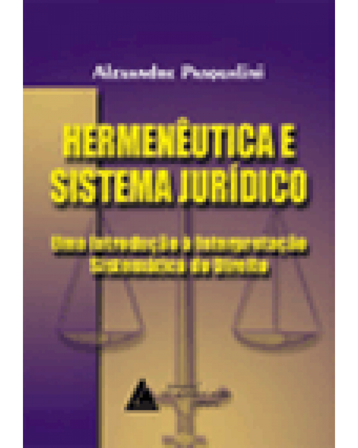 Hermenêutica e sistema jurídico: Uma introdução à interpretação sistemática do direito - 1ª Edição | 1999