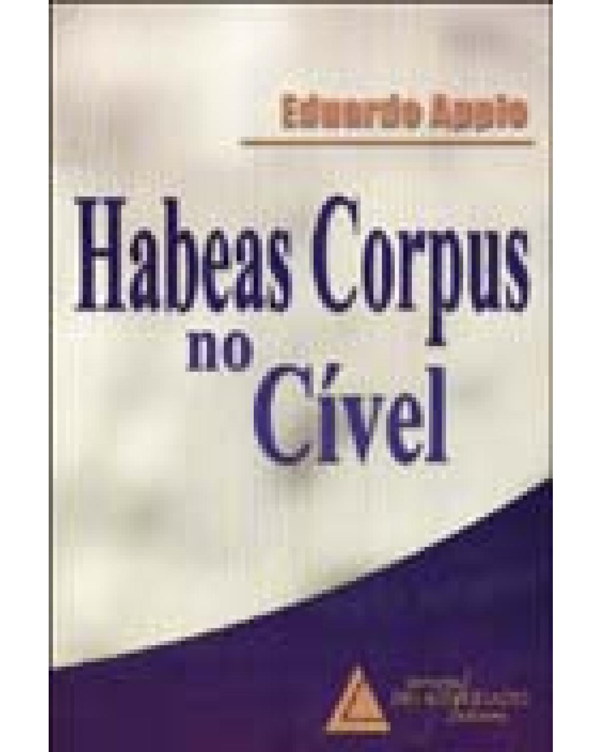 Habeas corpus no cível - 1ª Edição | 2000