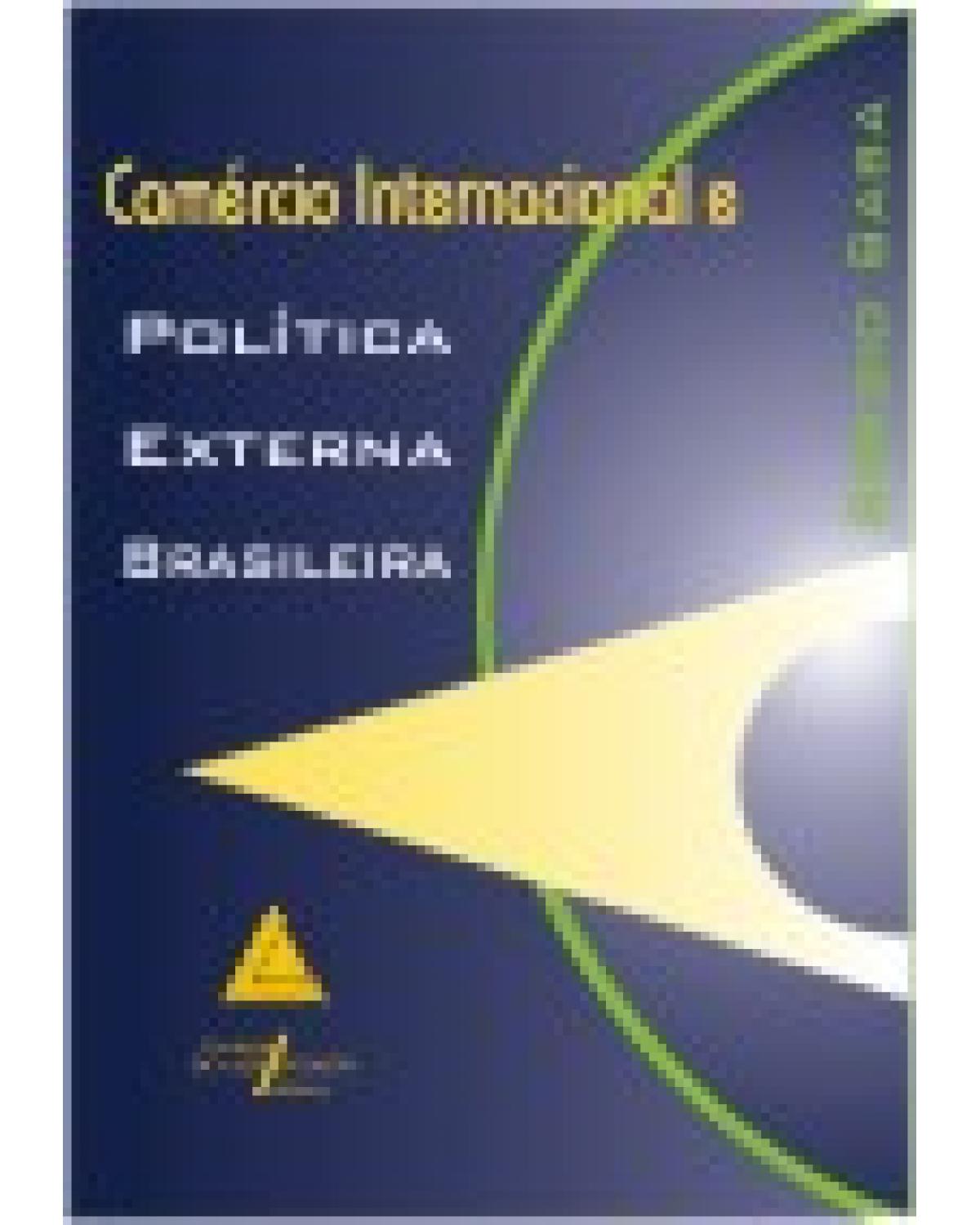 Comércio internacional e política externa brasileira - 1ª Edição | 2002
