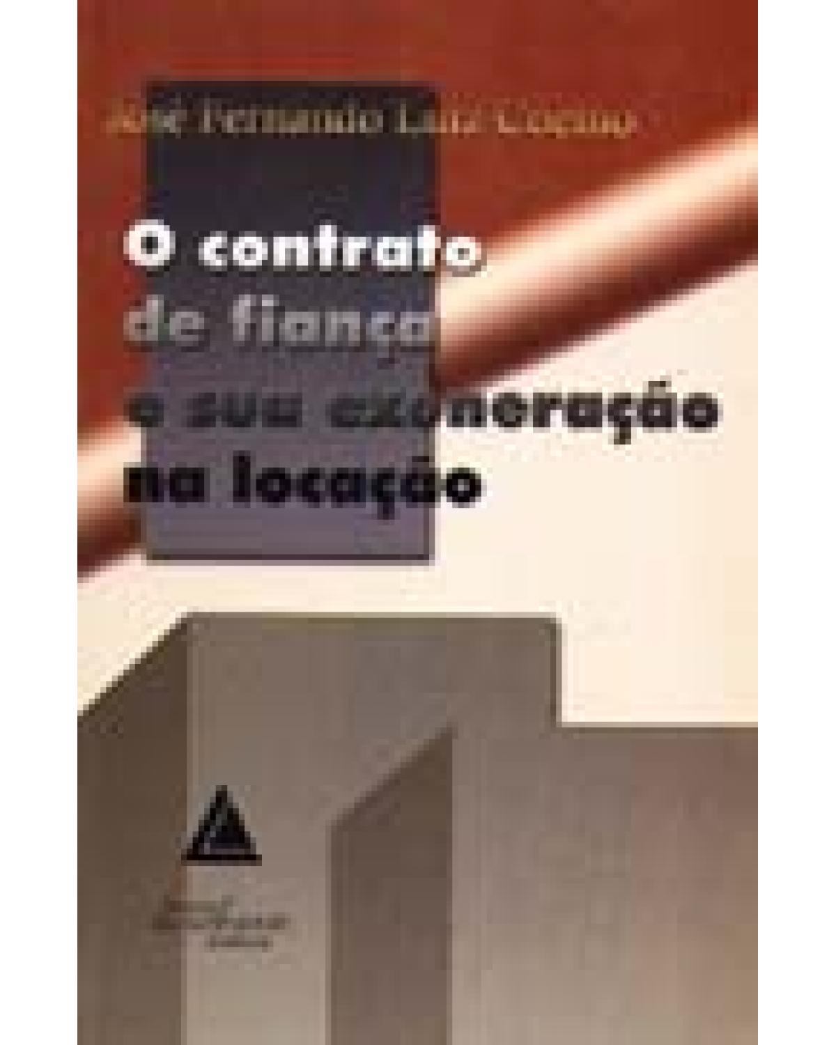 O contrato de fiança e sua exoneração na locação - 1ª Edição | 2002