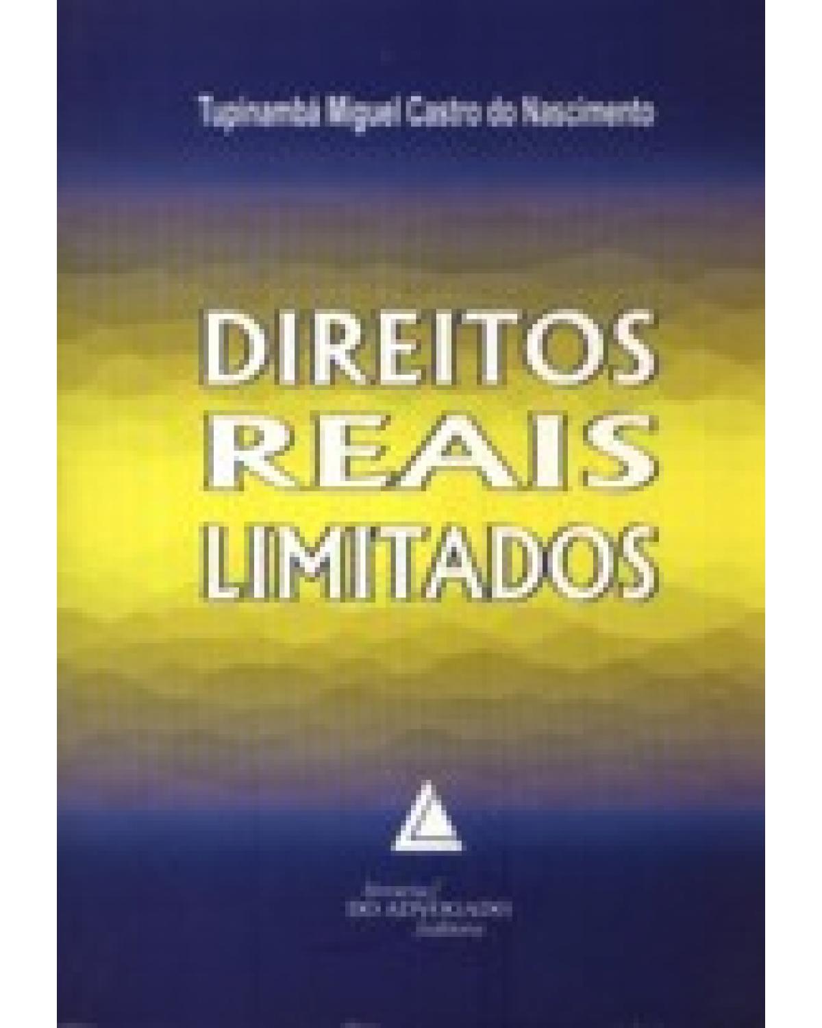 Direitos reais limitados - 1ª Edição | 2004