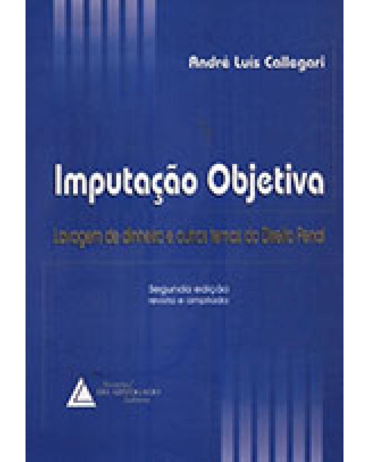 Imputação objetiva: Lavagem de dinheiro e outros temas do direito penal - 2ª Edição | 2004