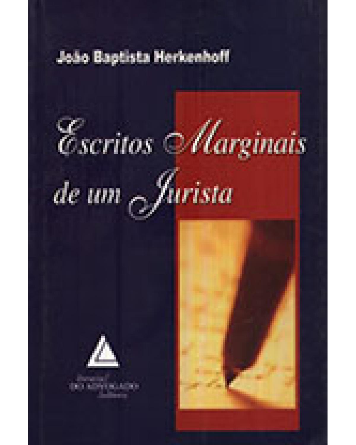 Escritos marginais de um jurista - 1ª Edição | 2005