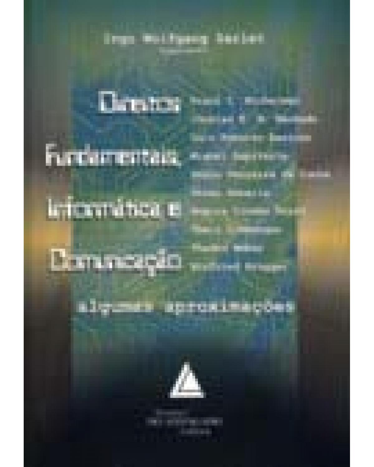 Direitos fundamentais, informática e comunicação: Algumas aproximações - 1ª Edição | 2007