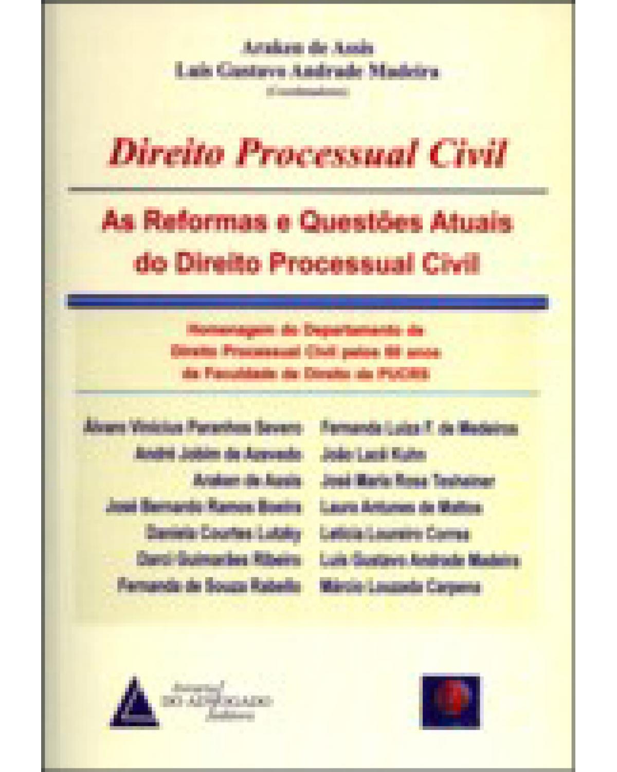 Direito processual civil: As reformas e questões atuais do direito processual civil - 1ª Edição