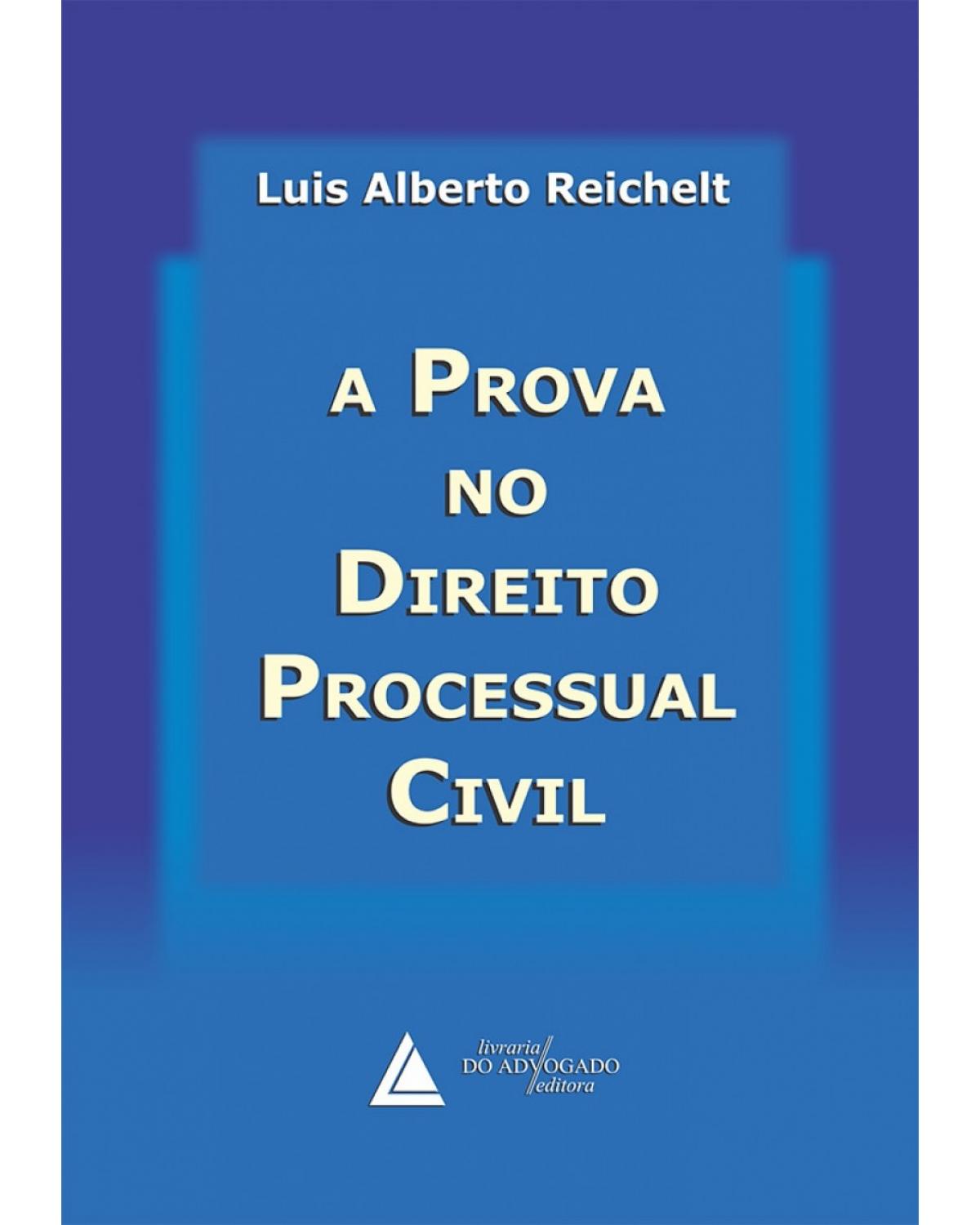 A prova no direito processual civil - 1ª Edição