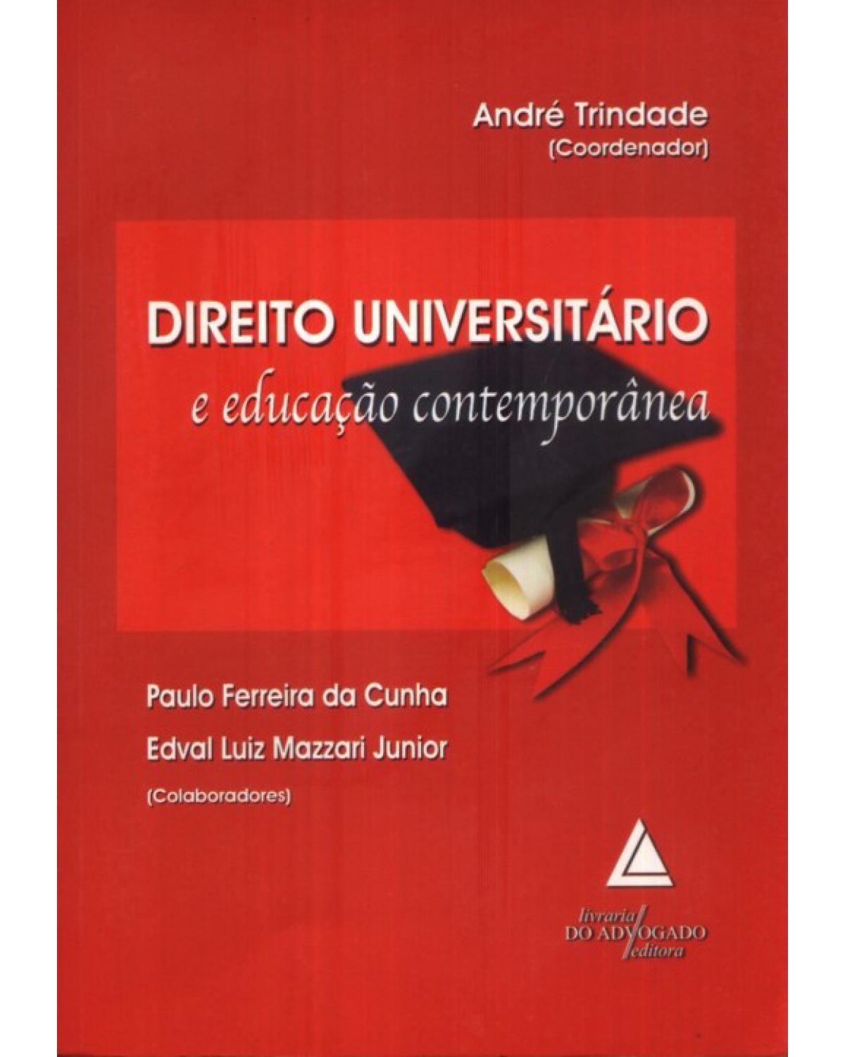 Direito universitário e educação contemporânea - 1ª Edição | 2009