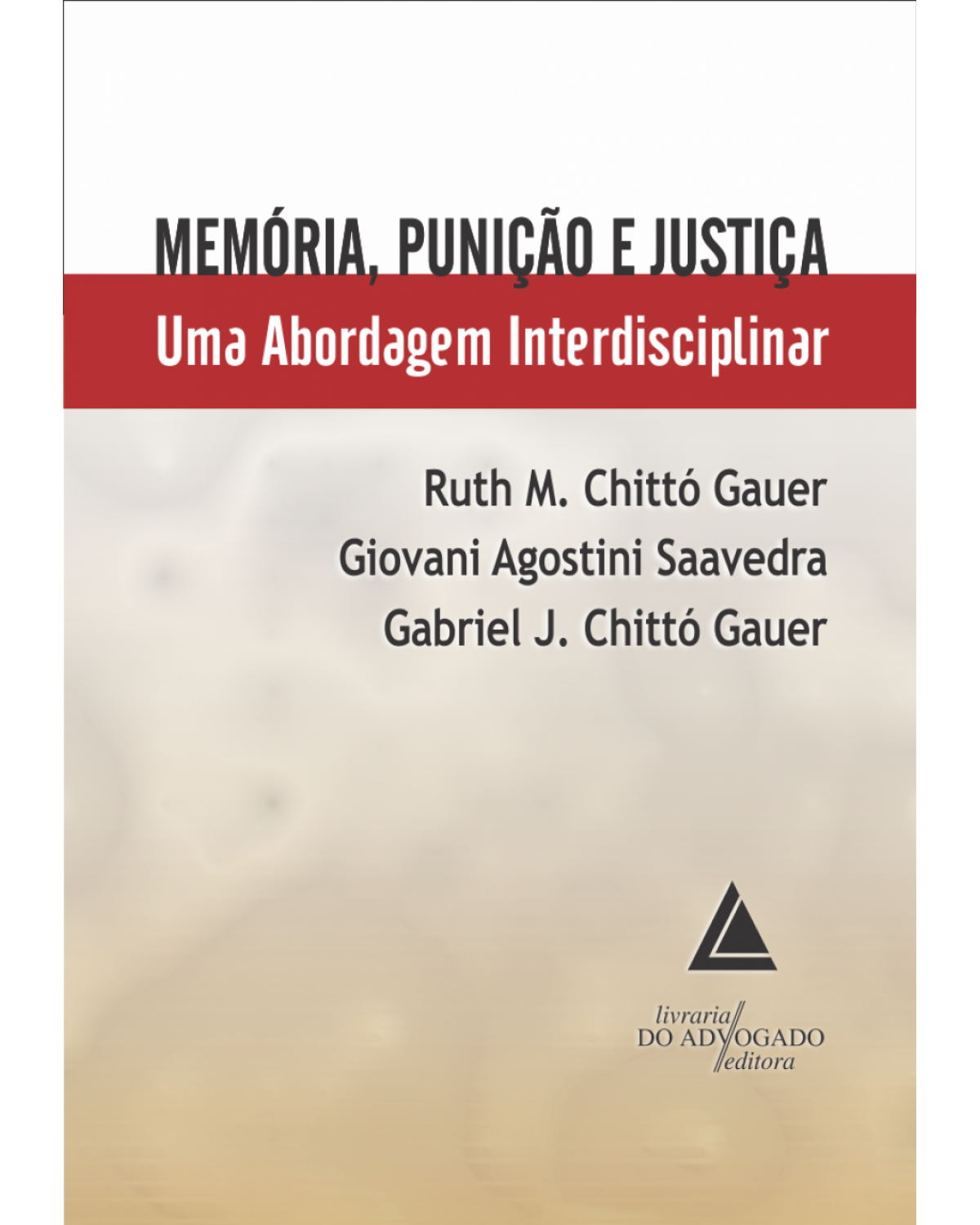 Memória, punição e justiça: uma abordagem interdisciplinar - 1ª Edição | 2011