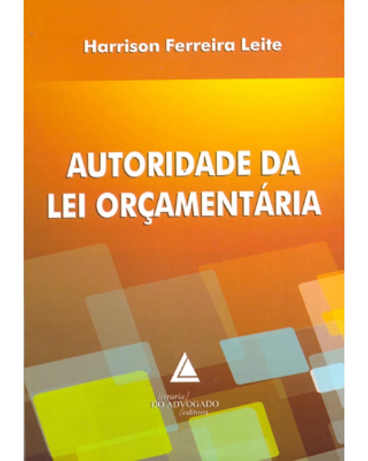 Autoridade da Lei Orçamentária - 1ª Edição | 2011