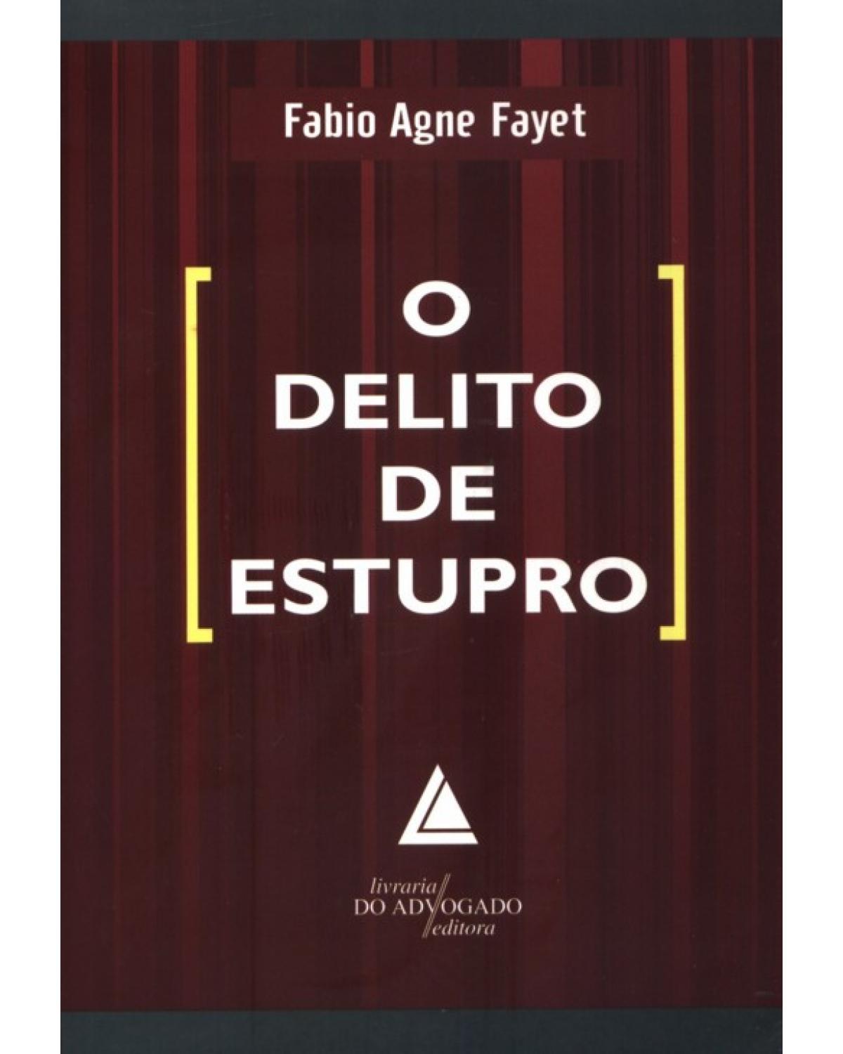 O delito de estupro - 1ª Edição | 2011