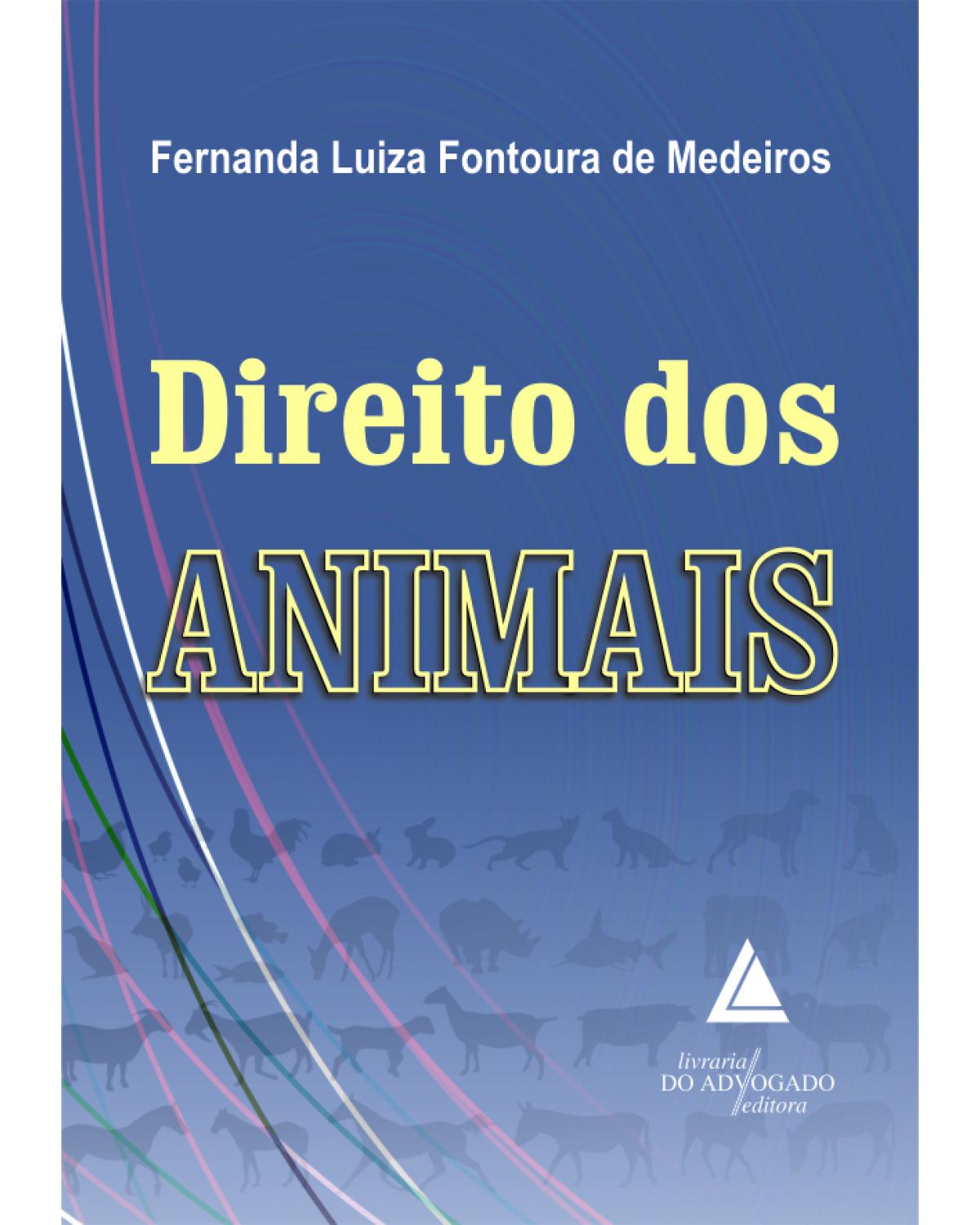 Direito dos animais - 1ª Edição | 2013