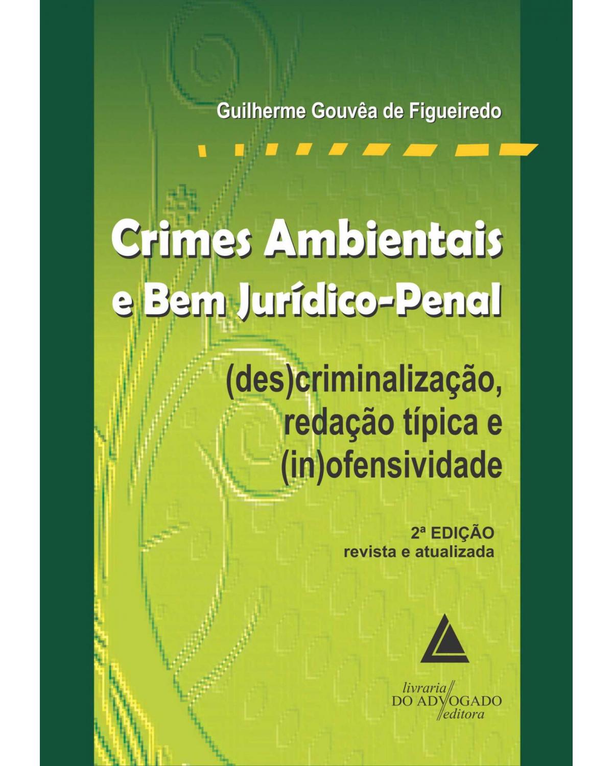 Crimes ambientais e bem jurídico-penal - 2ª Edição