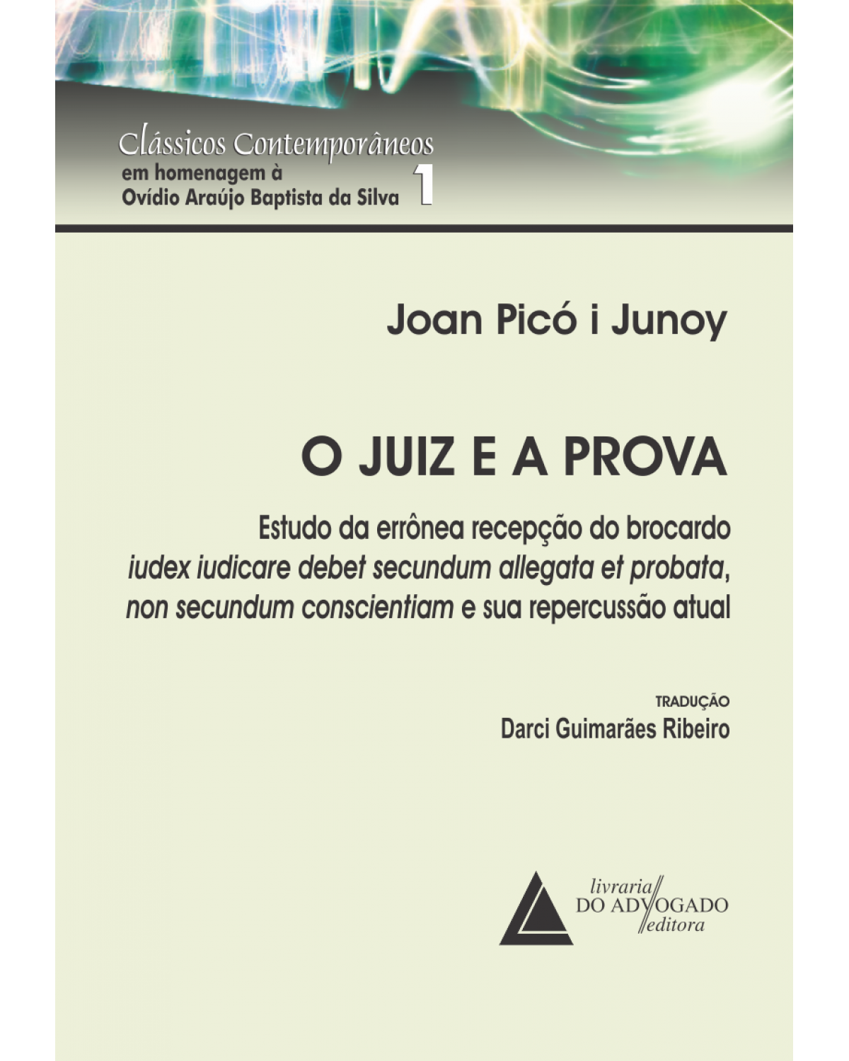 O juiz e a prova - Volume 1 - 1ª Edição | 2015