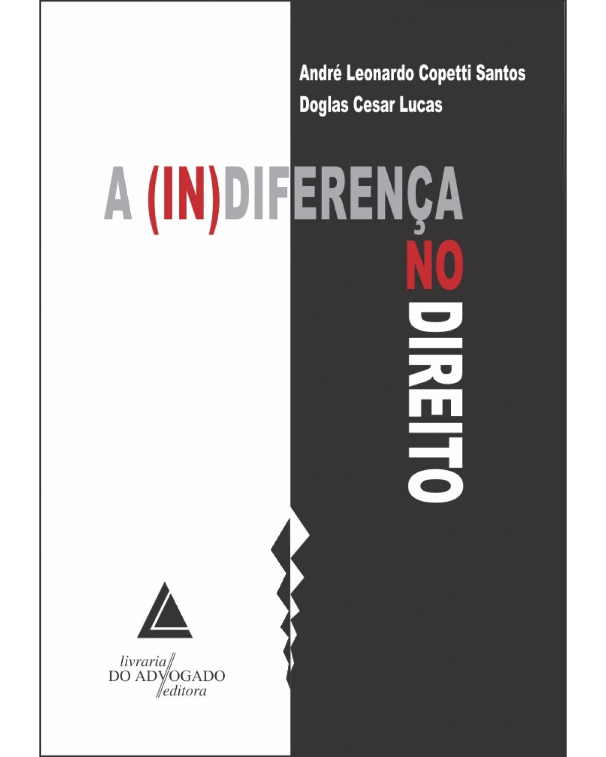 A (in)diferença no Direito - 1ª Edição | 2015