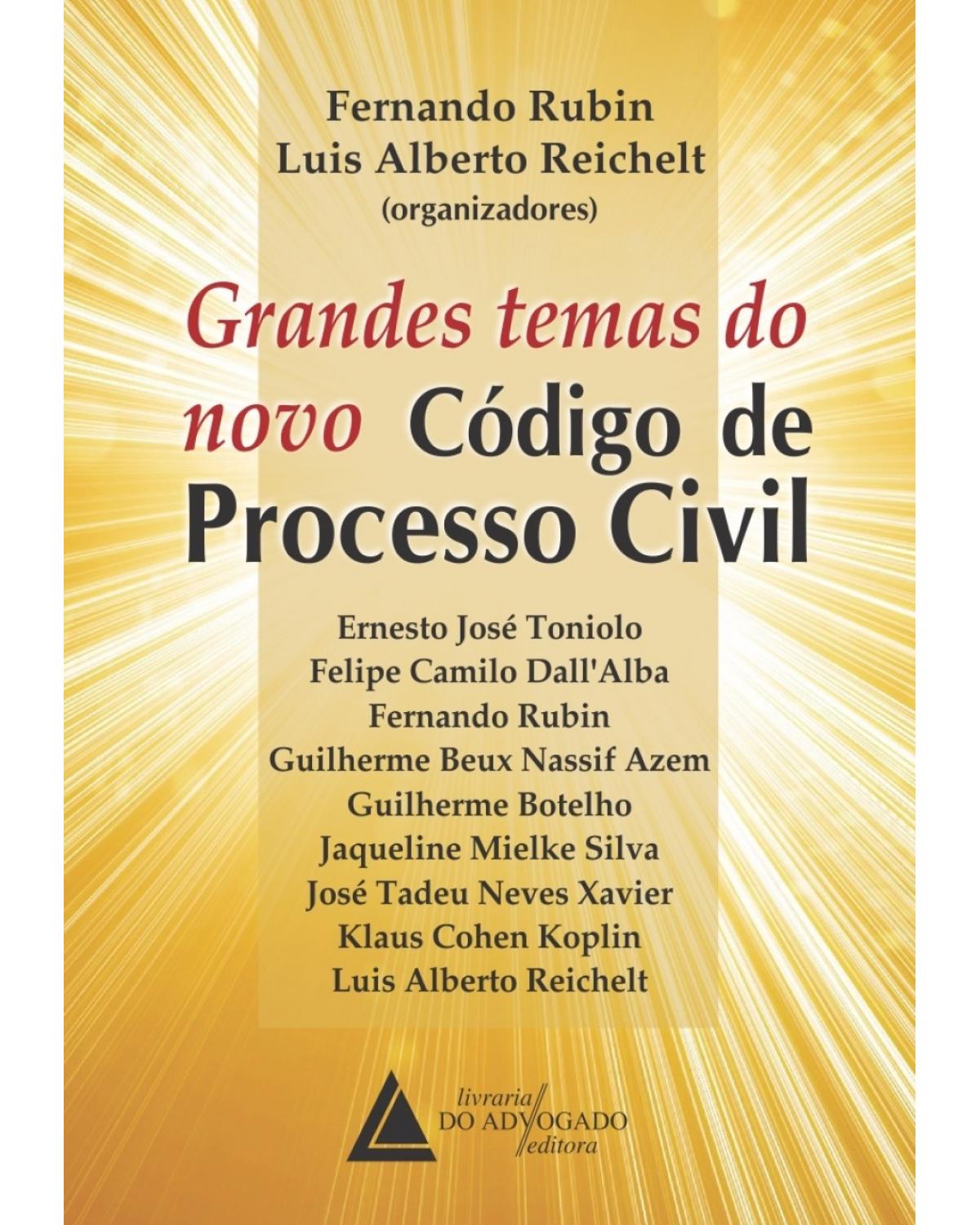 Grandes temas do novo Código de Processo Civil - 1ª Edição | 2015