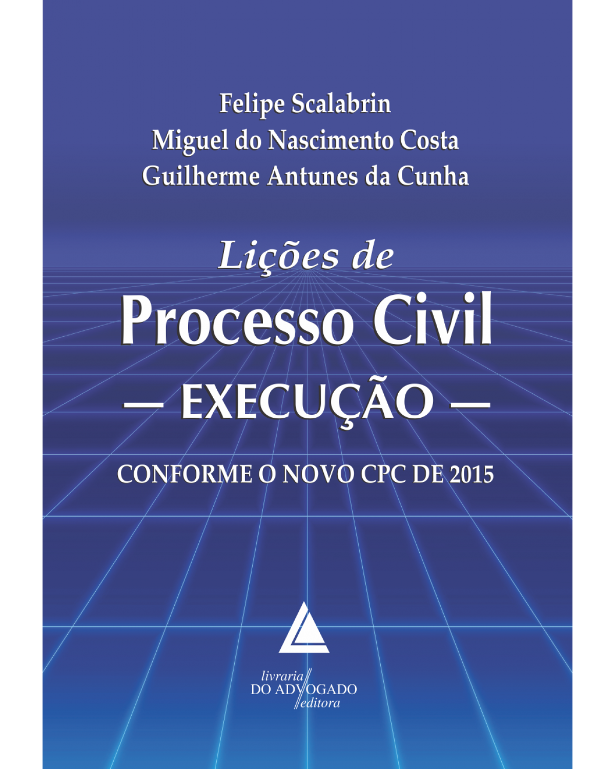 Lições de processo civil: Execução - Conforme o novo CPC de 2015 - 1ª Edição | 2015