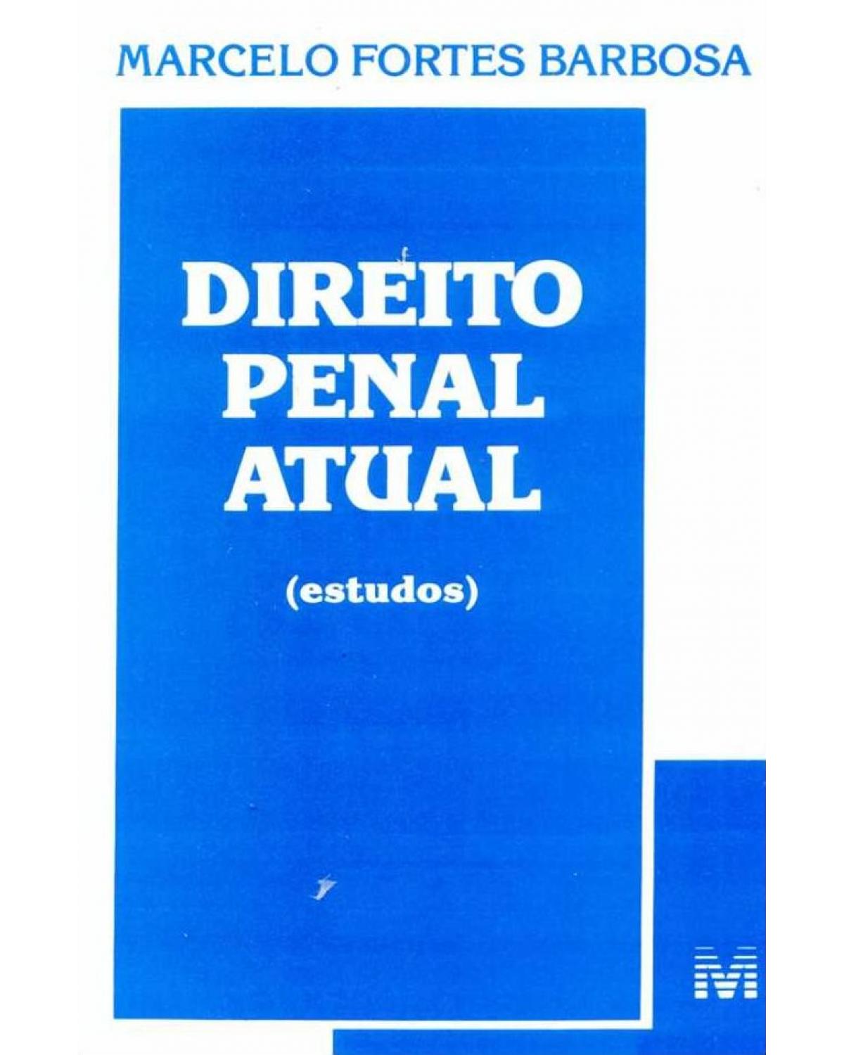 Direito penal atual - (estudos) - 1ª Edição