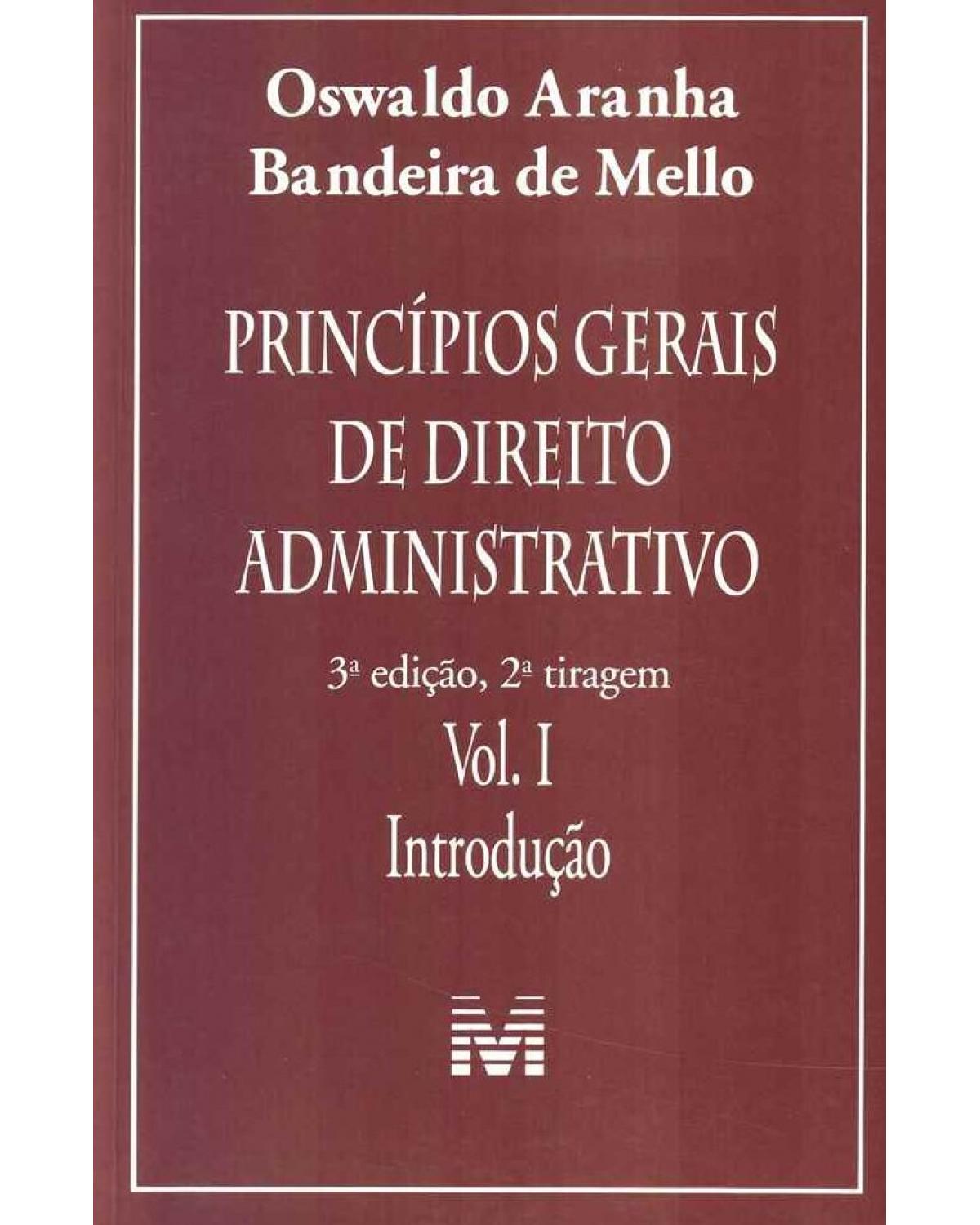 Princípios gerais de direito administrativo: Introdução - Volume I - 3ª Edição