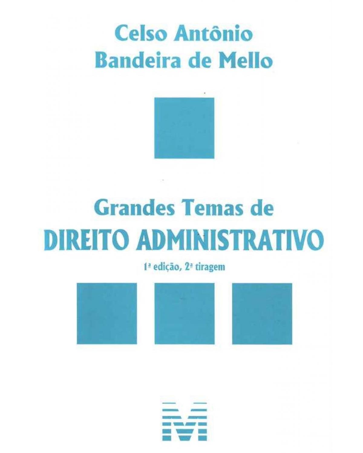 Grandes temas de direito administrativo - 1ª Edição